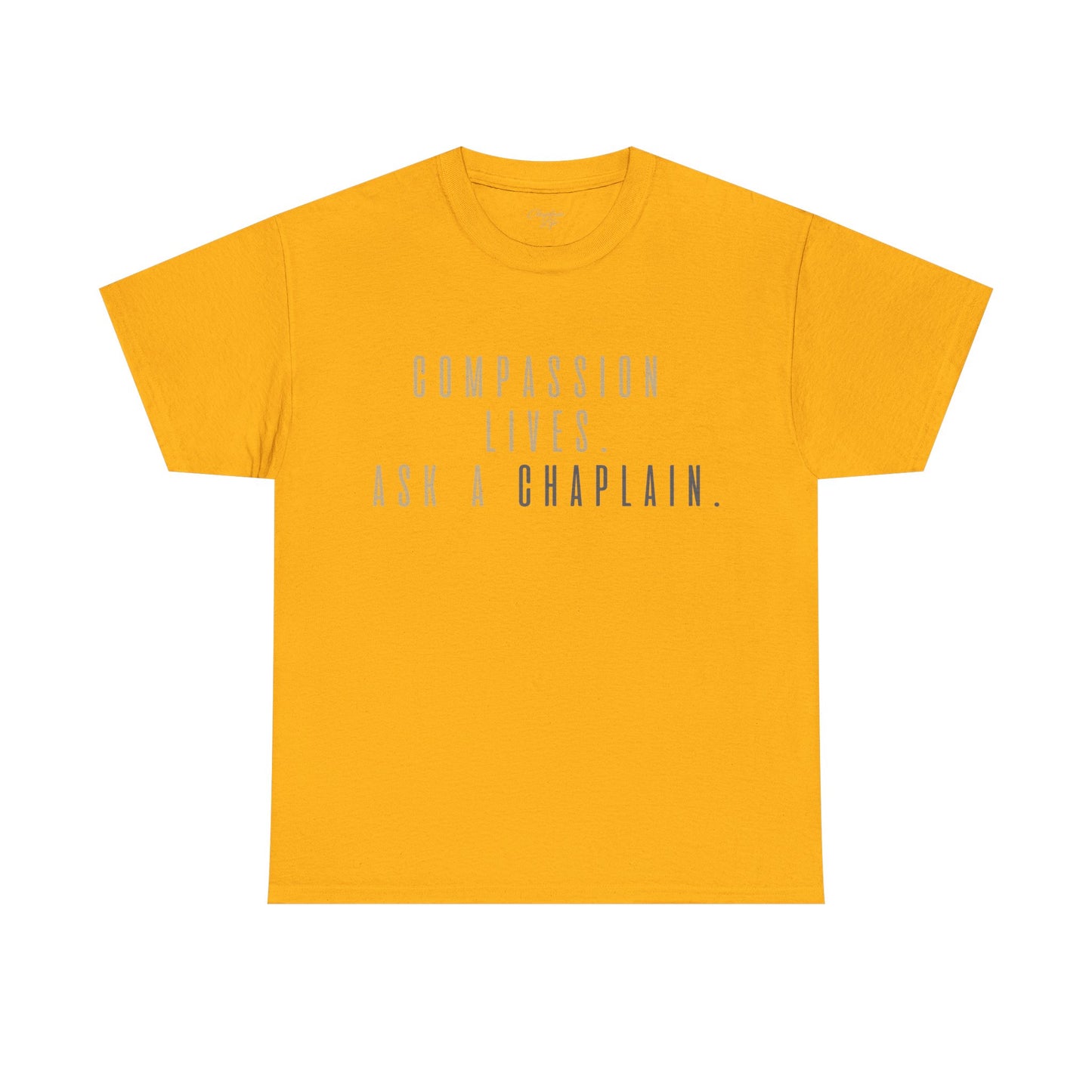 Compassion Lives, Ask a Chaplain Tee - by Chaplain Life®