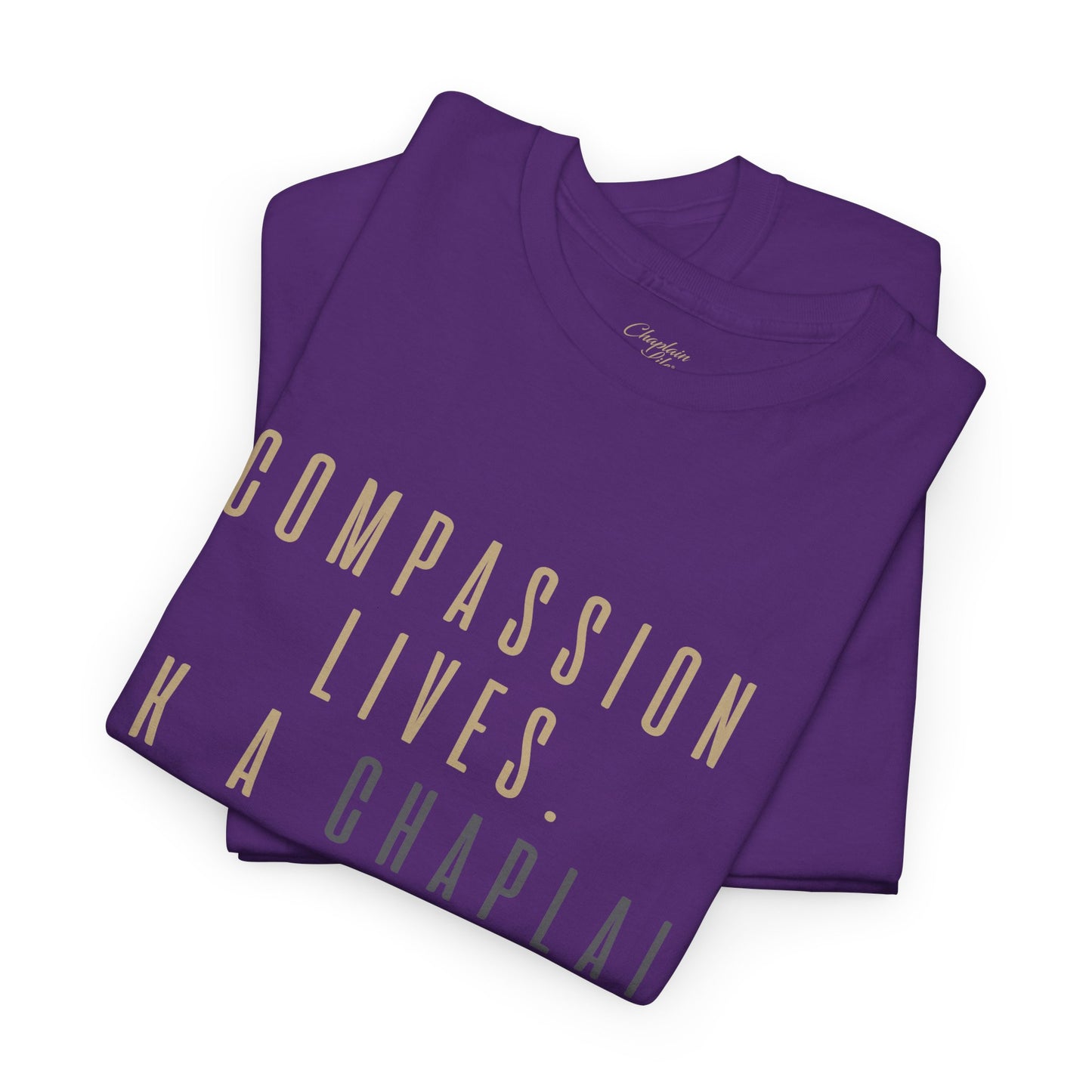 Compassion Lives, Ask a Chaplain Tee - by Chaplain Life®