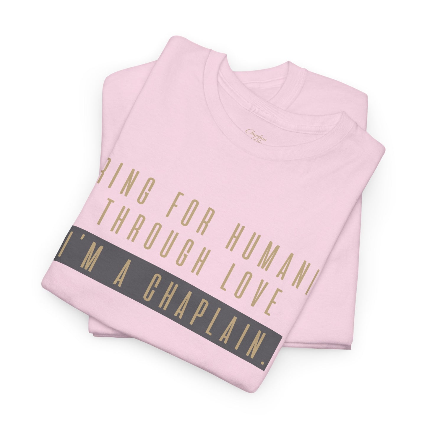 Caring for Humanity Tee - by Chaplain Life®