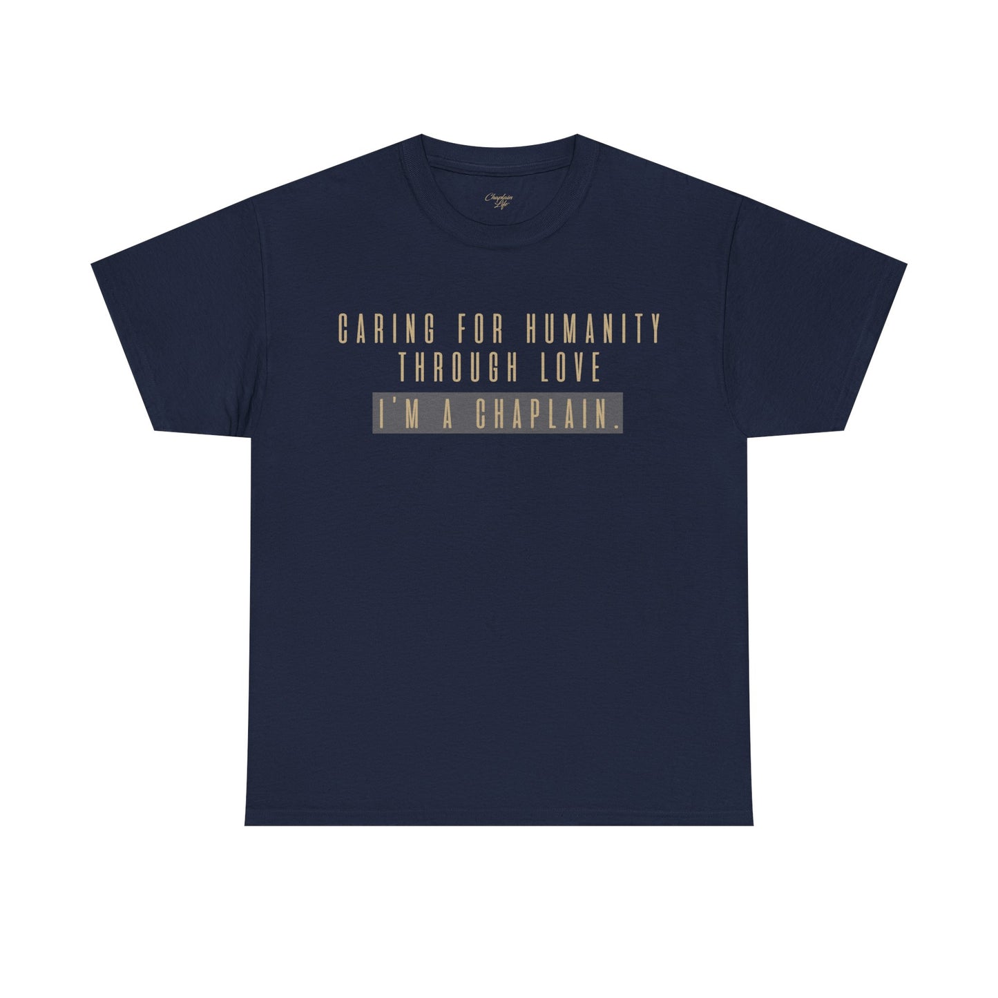 Caring for Humanity Tee - by Chaplain Life®