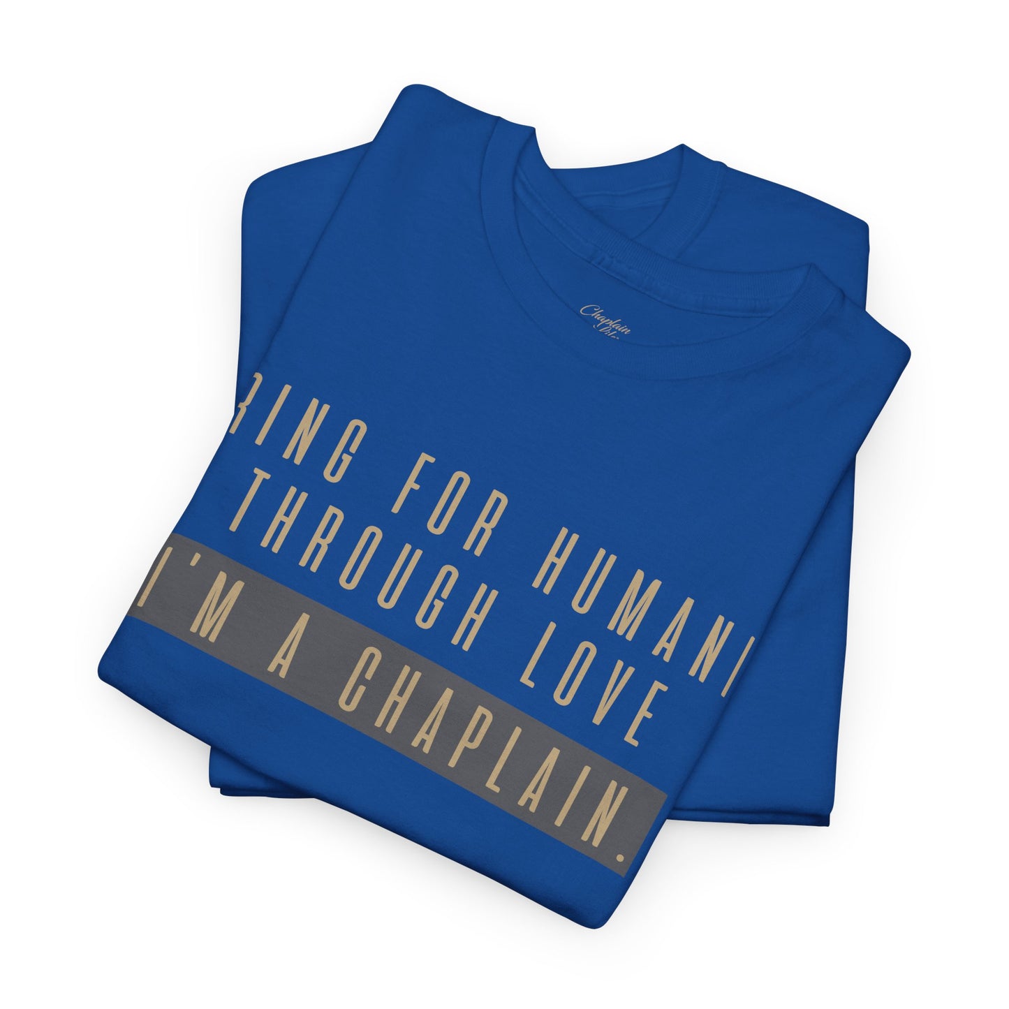 Caring for Humanity Tee - by Chaplain Life®