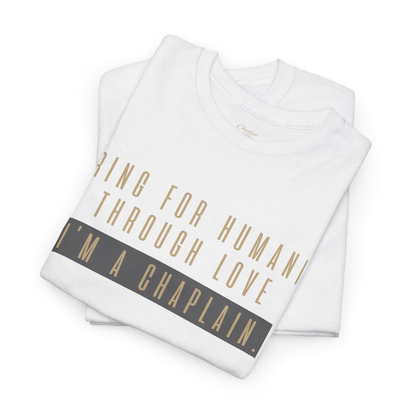 Caring for Humanity Tee - by Chaplain Life®