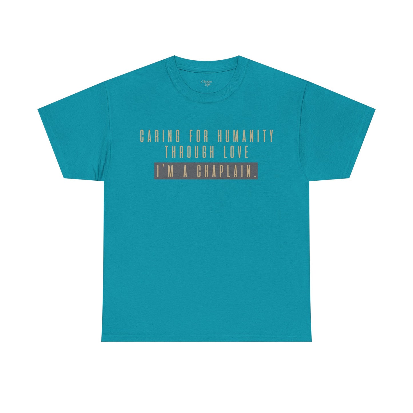 Caring for Humanity Tee - by Chaplain Life®