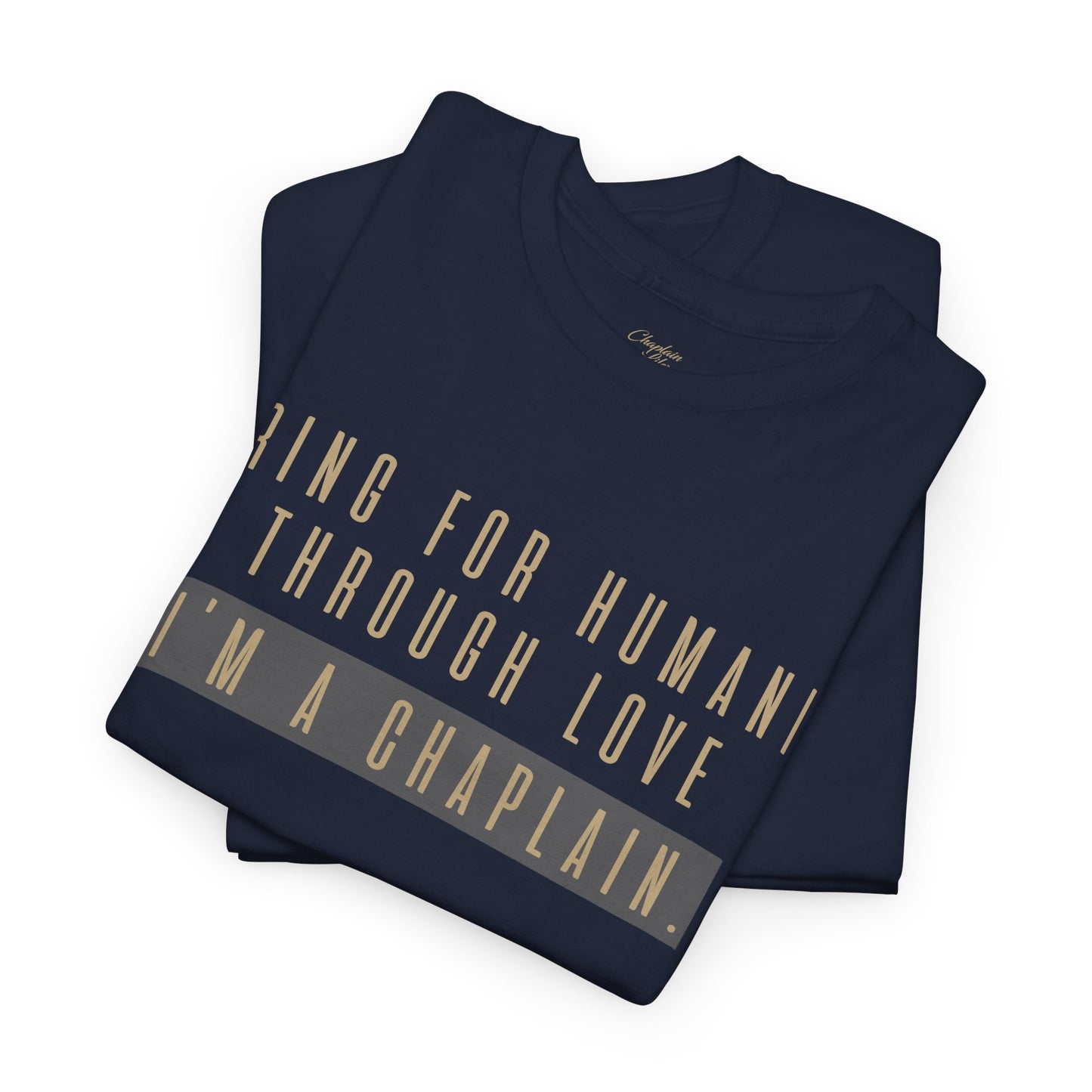 Caring for Humanity Tee - by Chaplain Life®