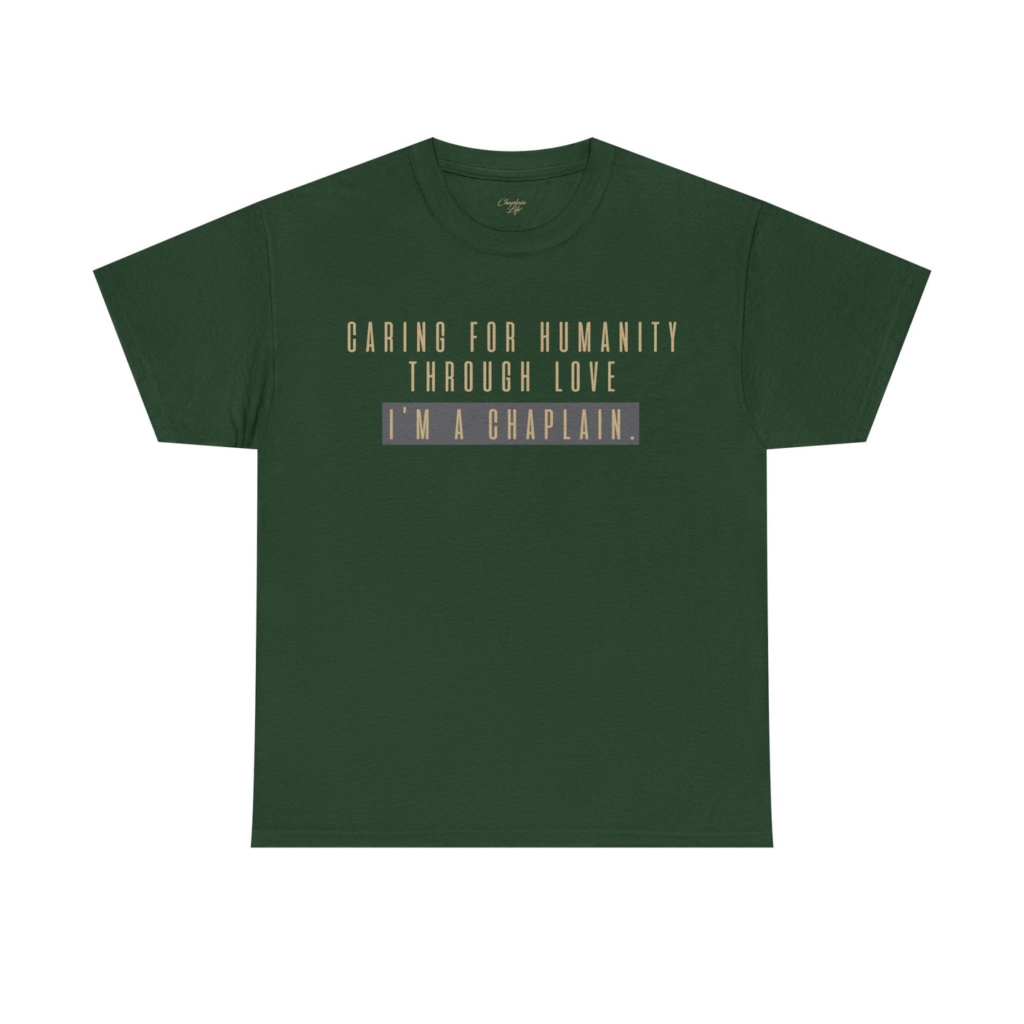Caring for Humanity Tee - by Chaplain Life®