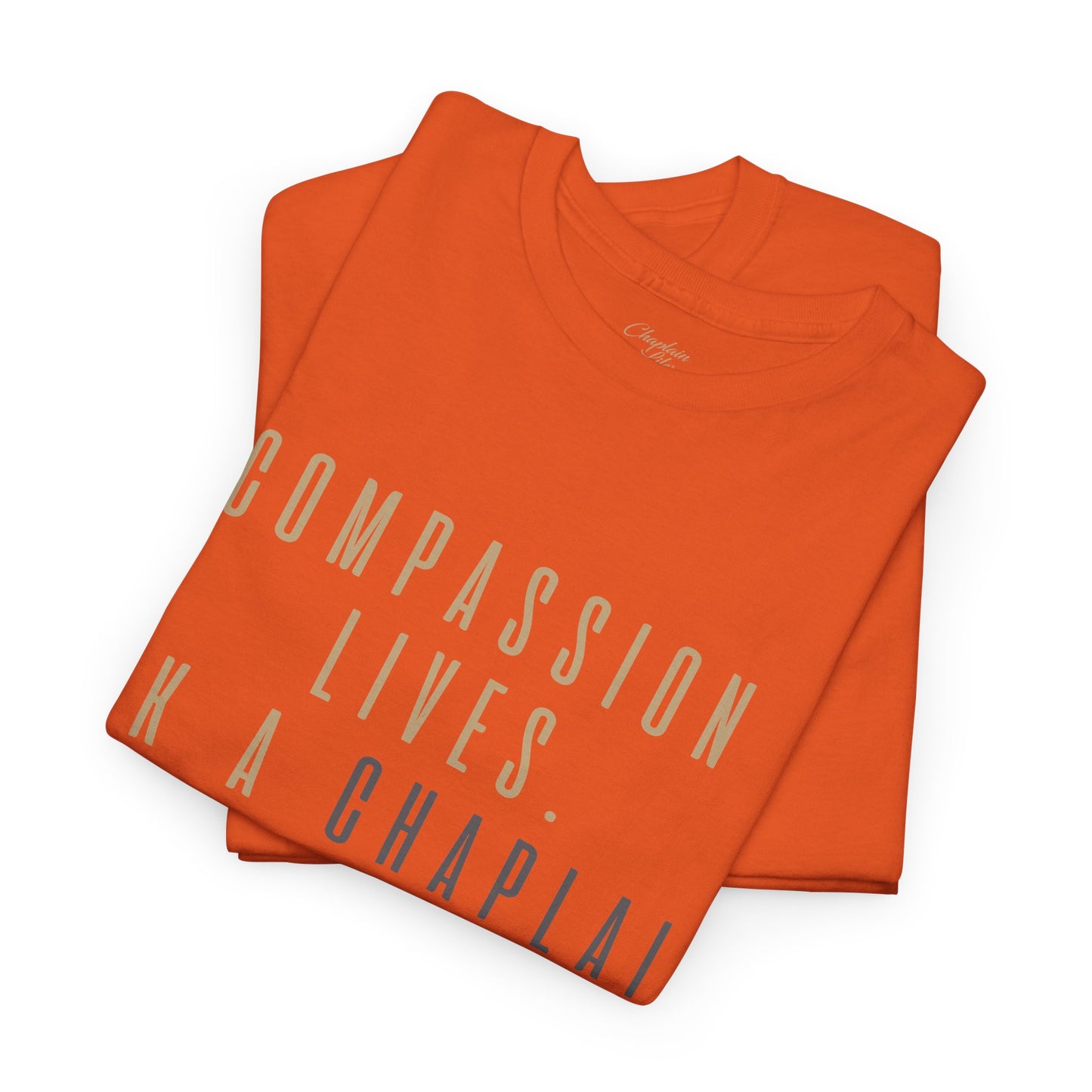 Compassion Lives, Ask a Chaplain Tee - by Chaplain Life®