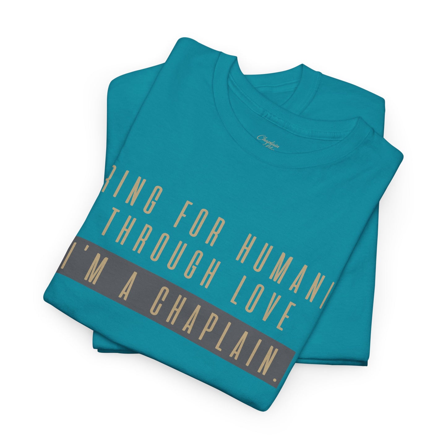 Caring for Humanity Tee - by Chaplain Life®