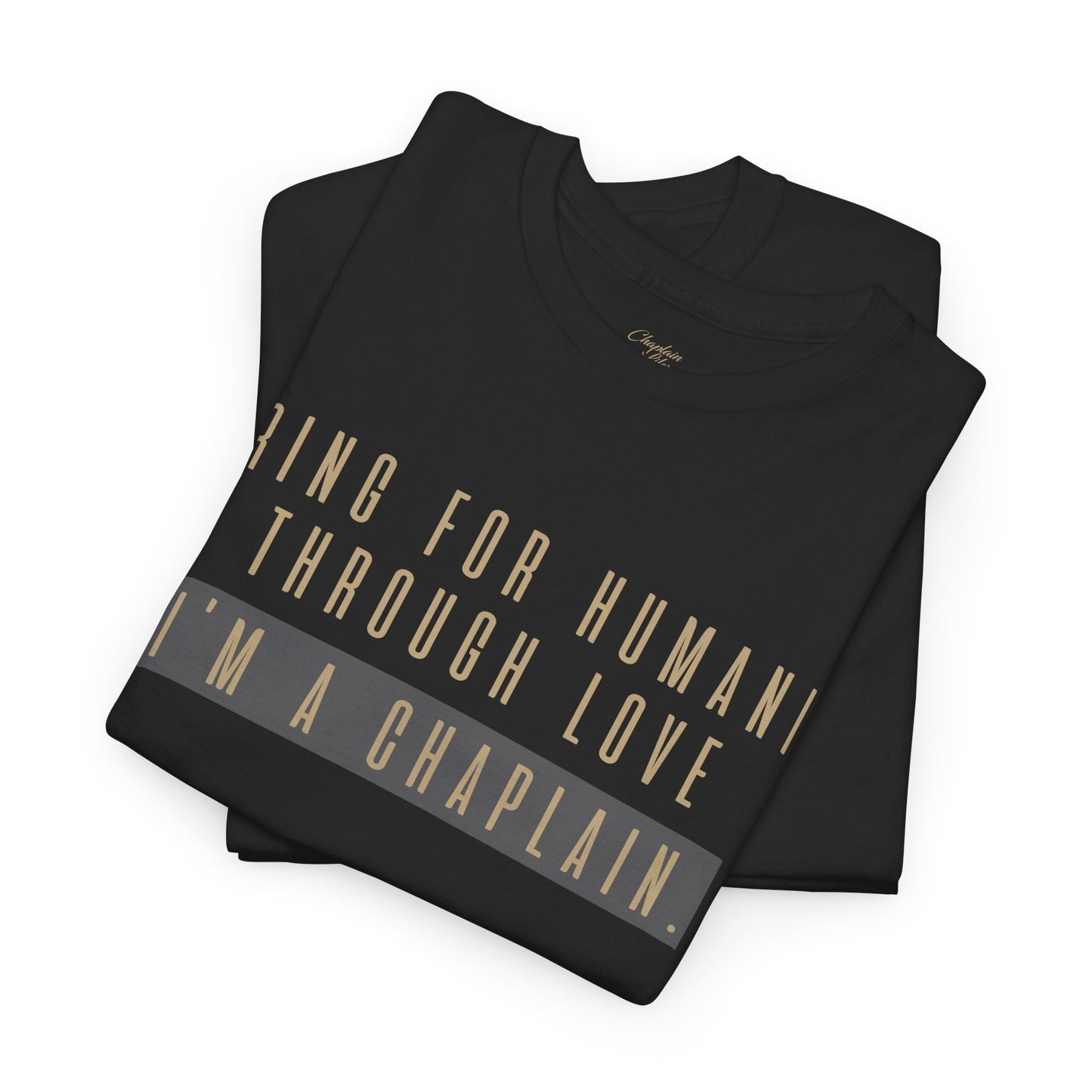 Caring for Humanity Tee - by Chaplain Life®