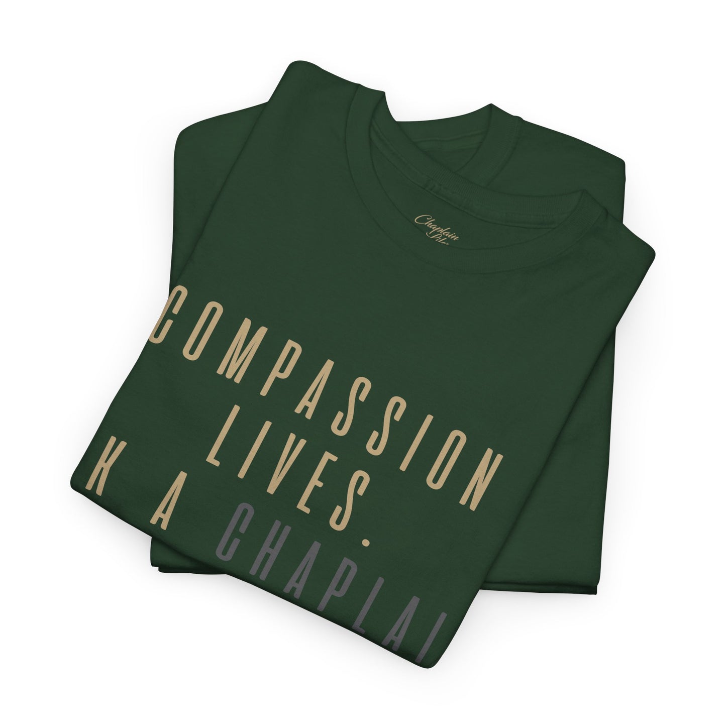 Compassion Lives, Ask a Chaplain Tee - by Chaplain Life®