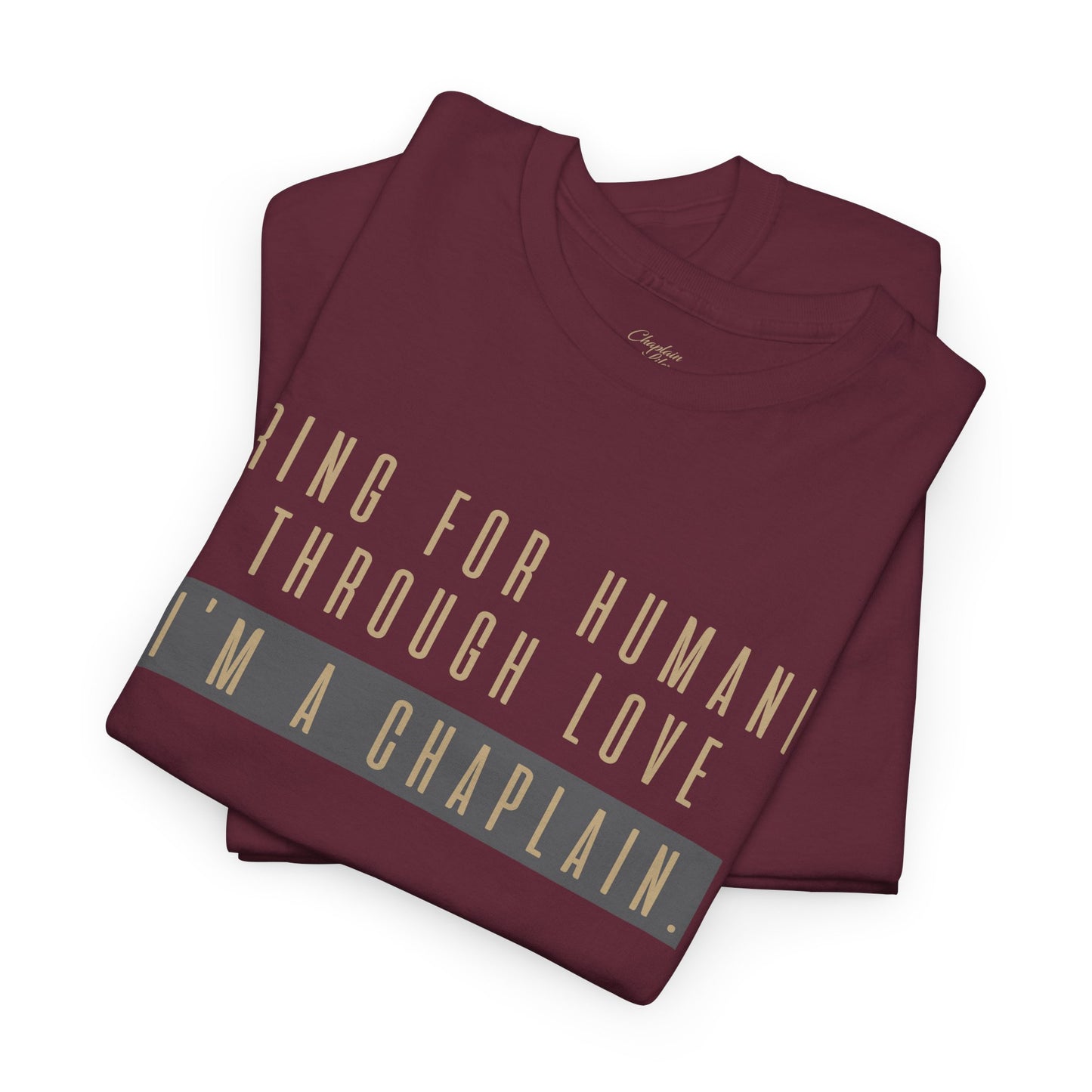 Caring for Humanity Tee - by Chaplain Life®