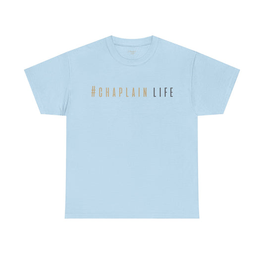 #Chaplain Life Hashtag Tee 1  by Chaplain Life®