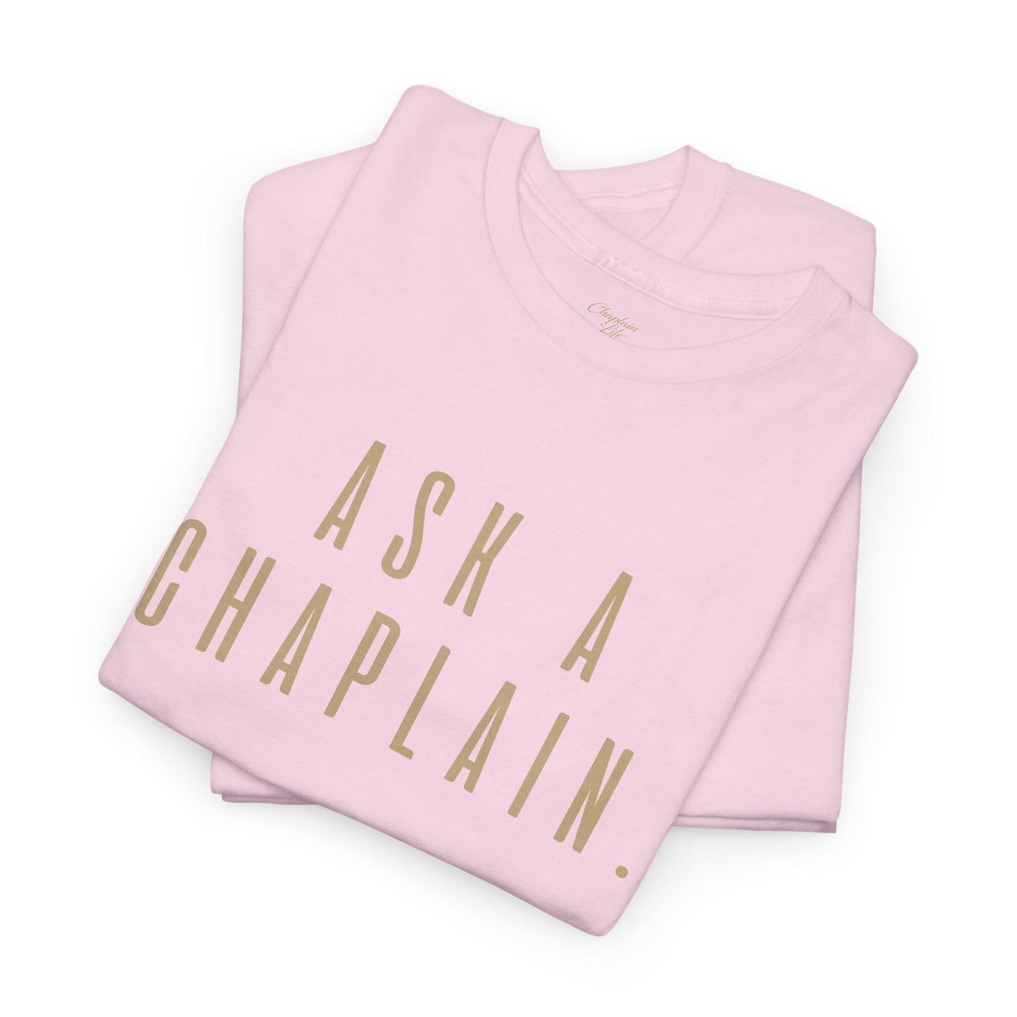Ask a Chaplain Design - Unisex Tee