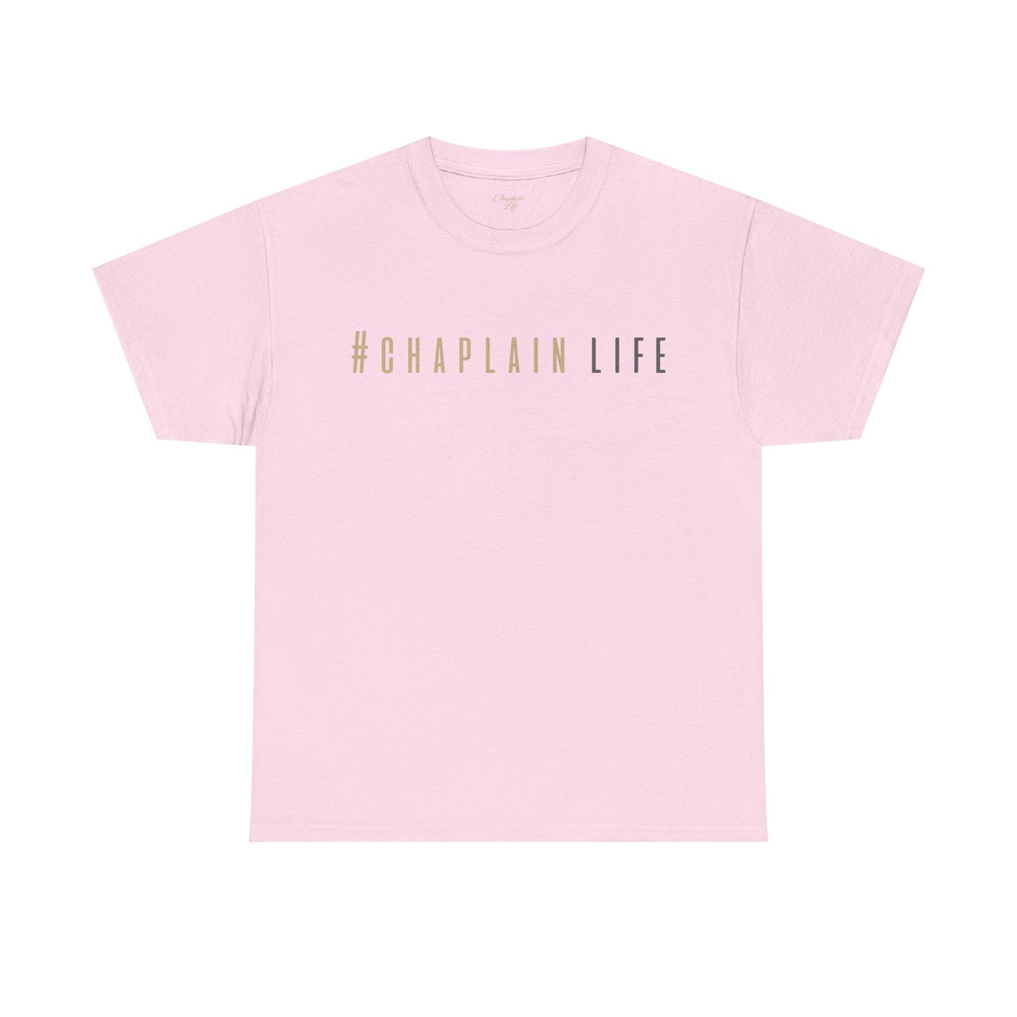 #Chaplain Life Hashtag Tee 1  by Chaplain Life®