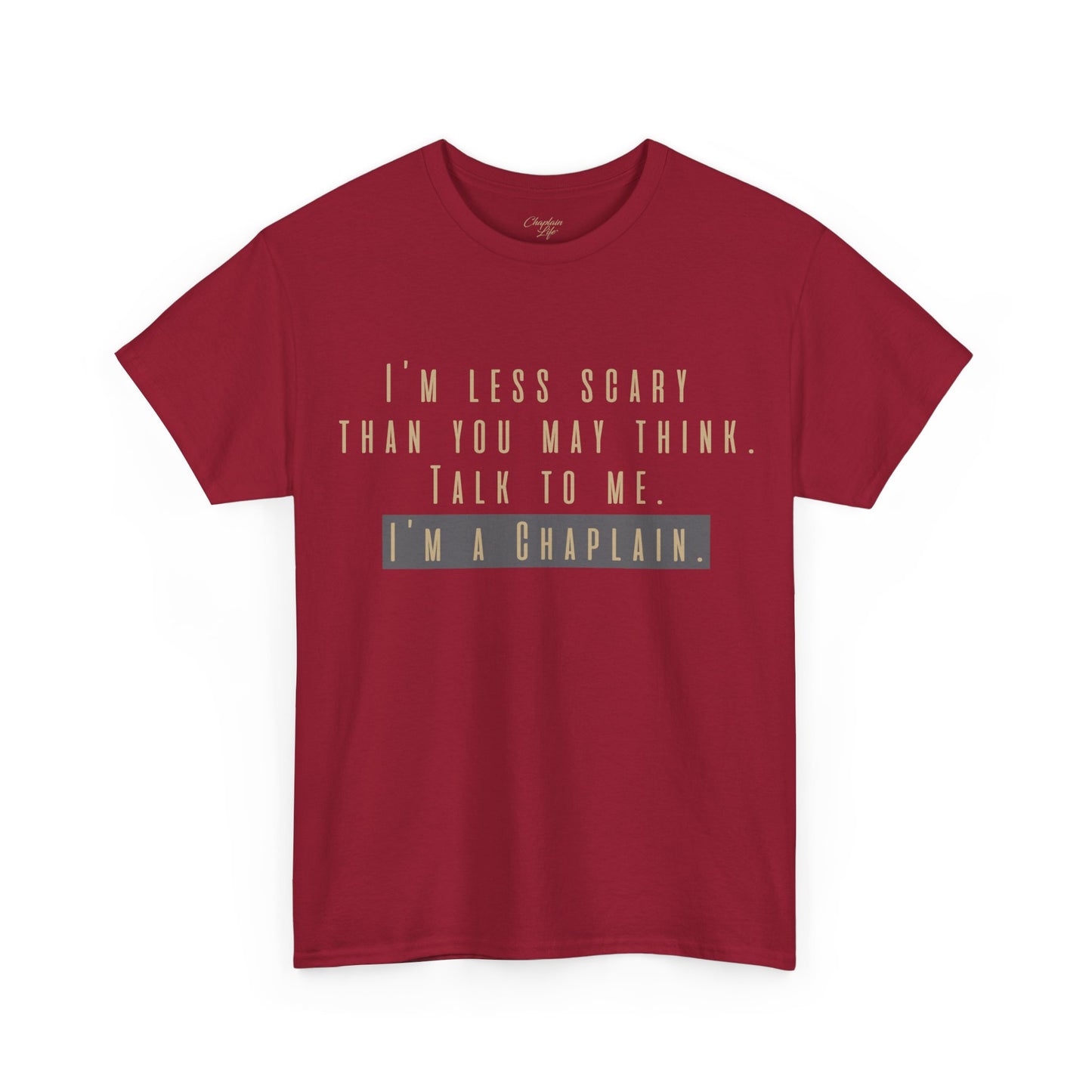 Chaplains care. We don't scare. - Light Humor Tee by Chaplain Life®