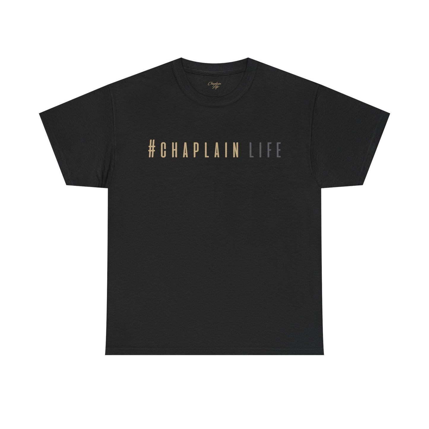 #Chaplain Life Hashtag Tee 1  by Chaplain Life®