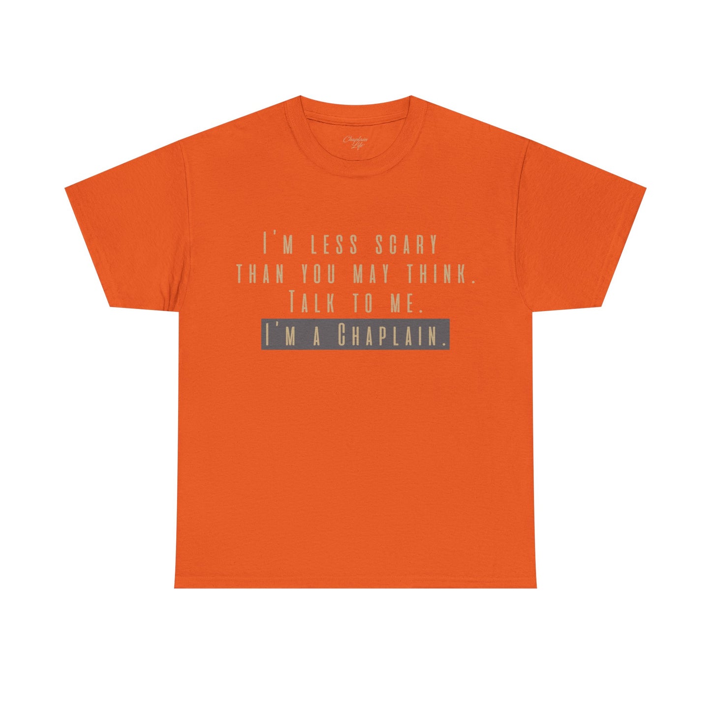 Chaplains care. We don't scare. - Light Humor Tee by Chaplain Life®
