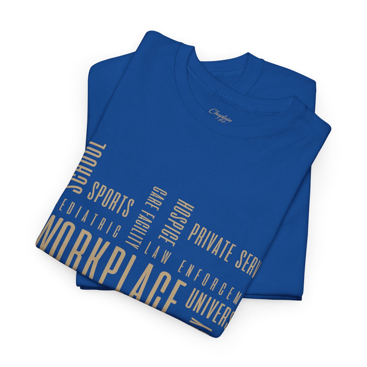 Chaplain Workplaces Tee by Chaplain Life®