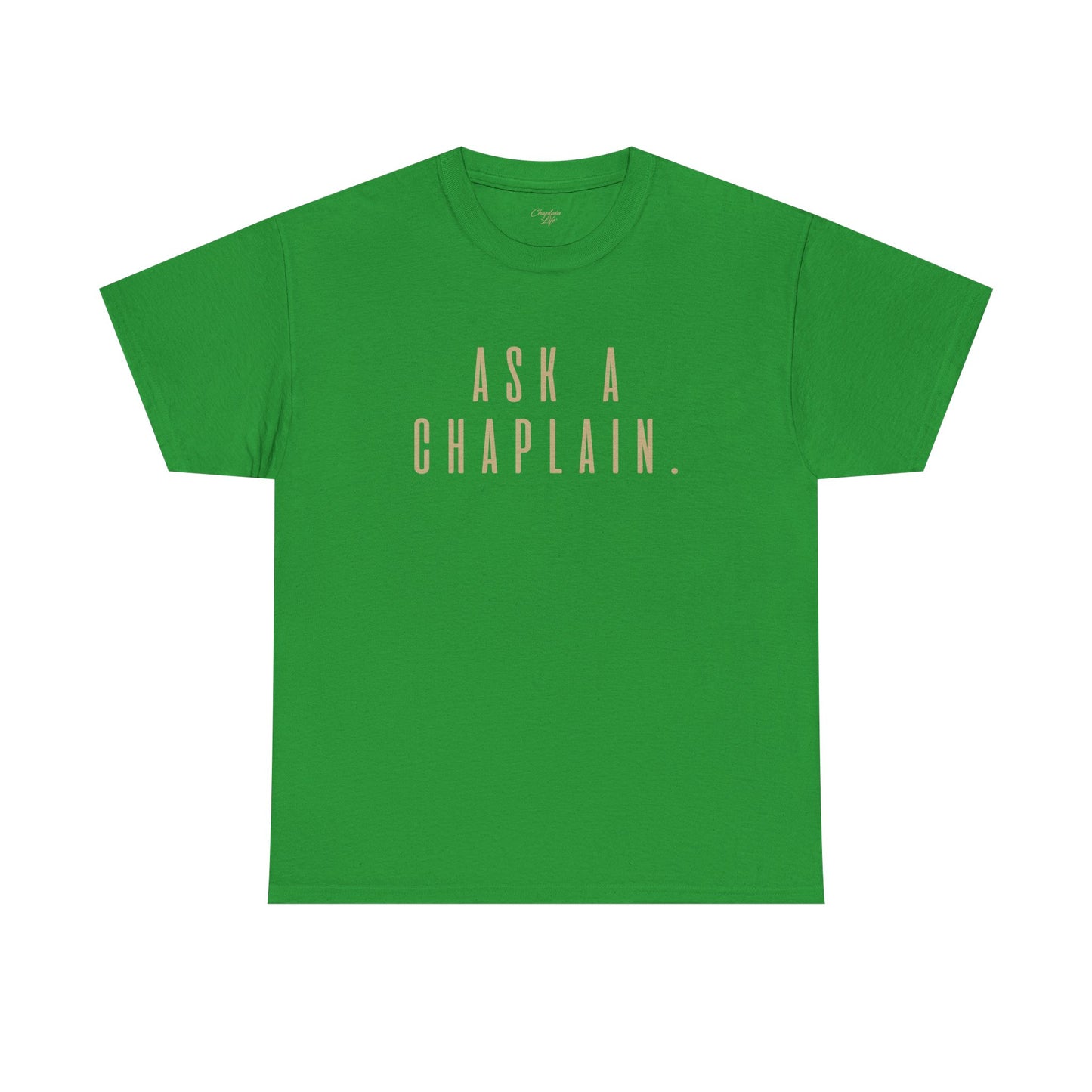 Ask a Chaplain Design - Unisex Tee