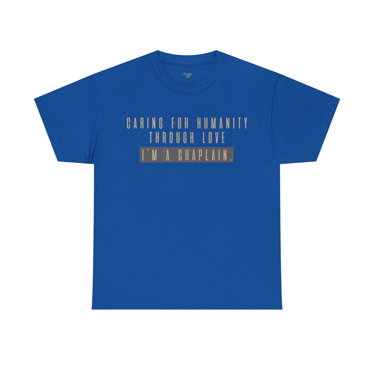 Caring for Humanity Tee - by Chaplain Life®