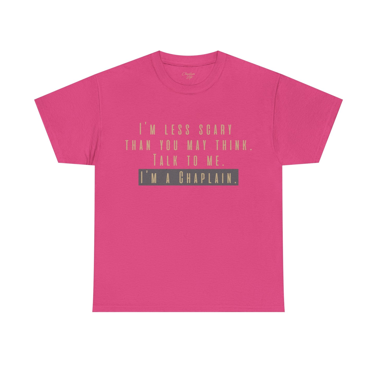 Chaplains care. We don't scare. - Light Humor Tee by Chaplain Life®