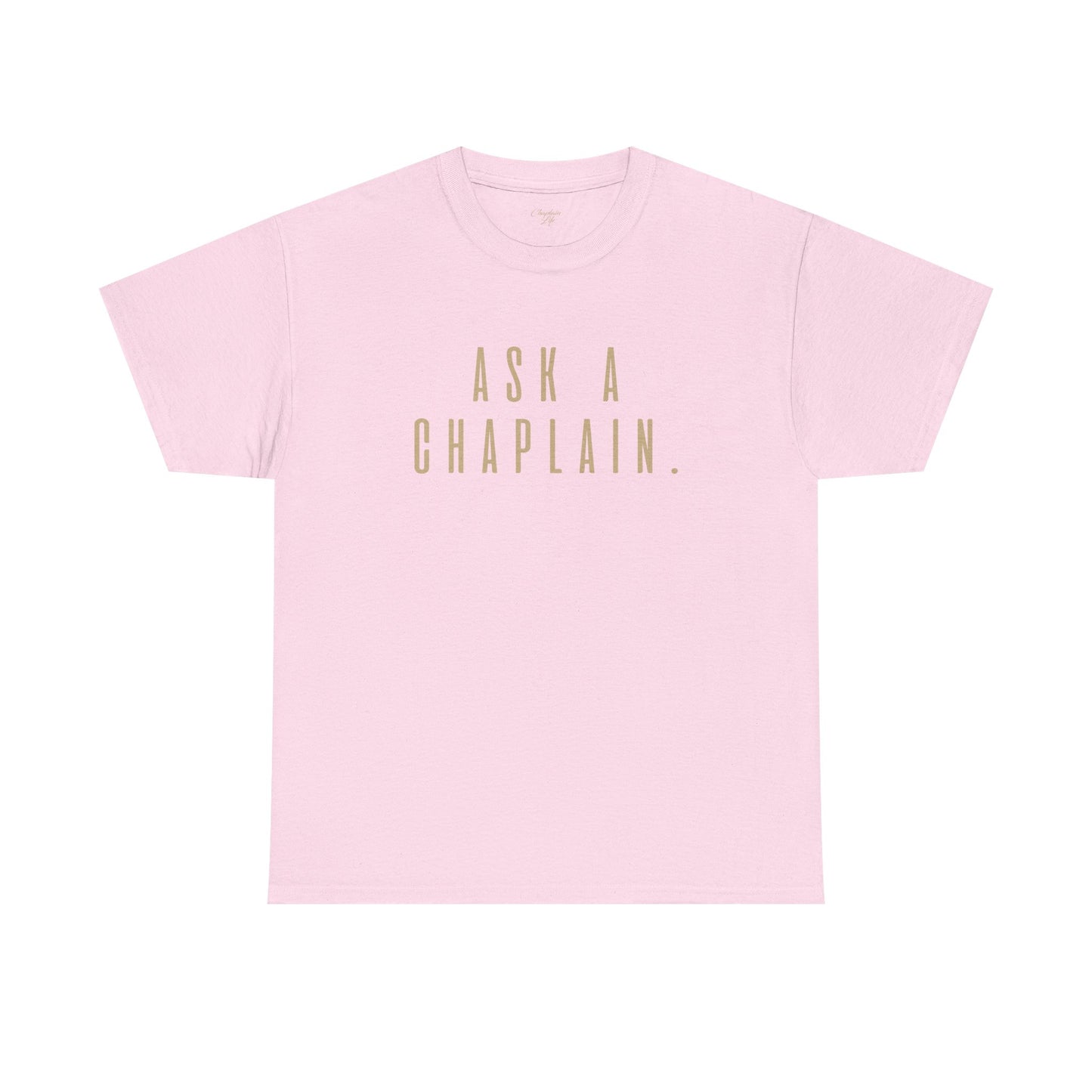 Ask a Chaplain Design - Unisex Tee