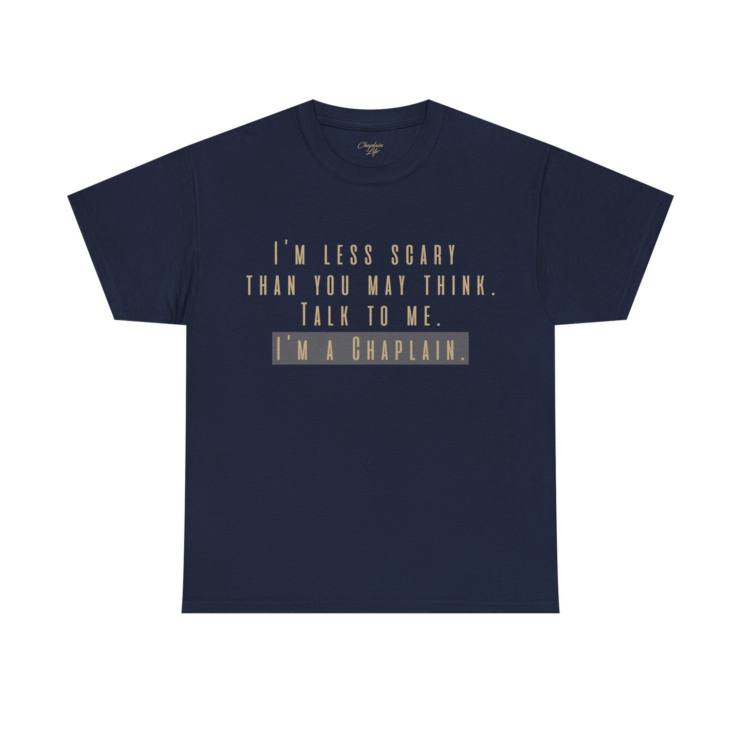 Chaplains care. We don't scare. - Light Humor Tee by Chaplain Life®