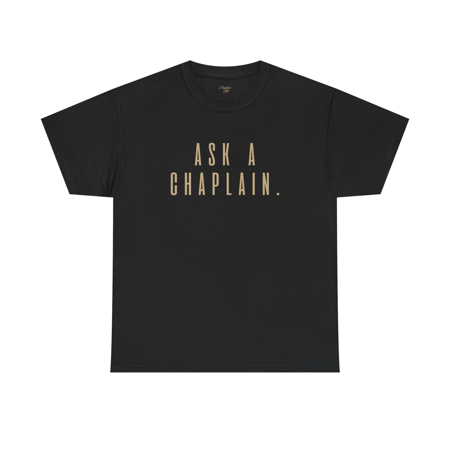Ask a Chaplain Design - Unisex Tee