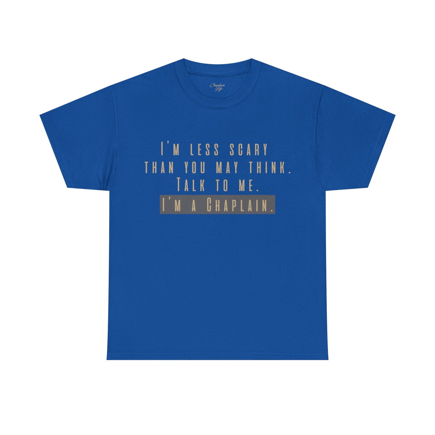 Chaplains care. We don't scare. - Light Humor Tee by Chaplain Life®