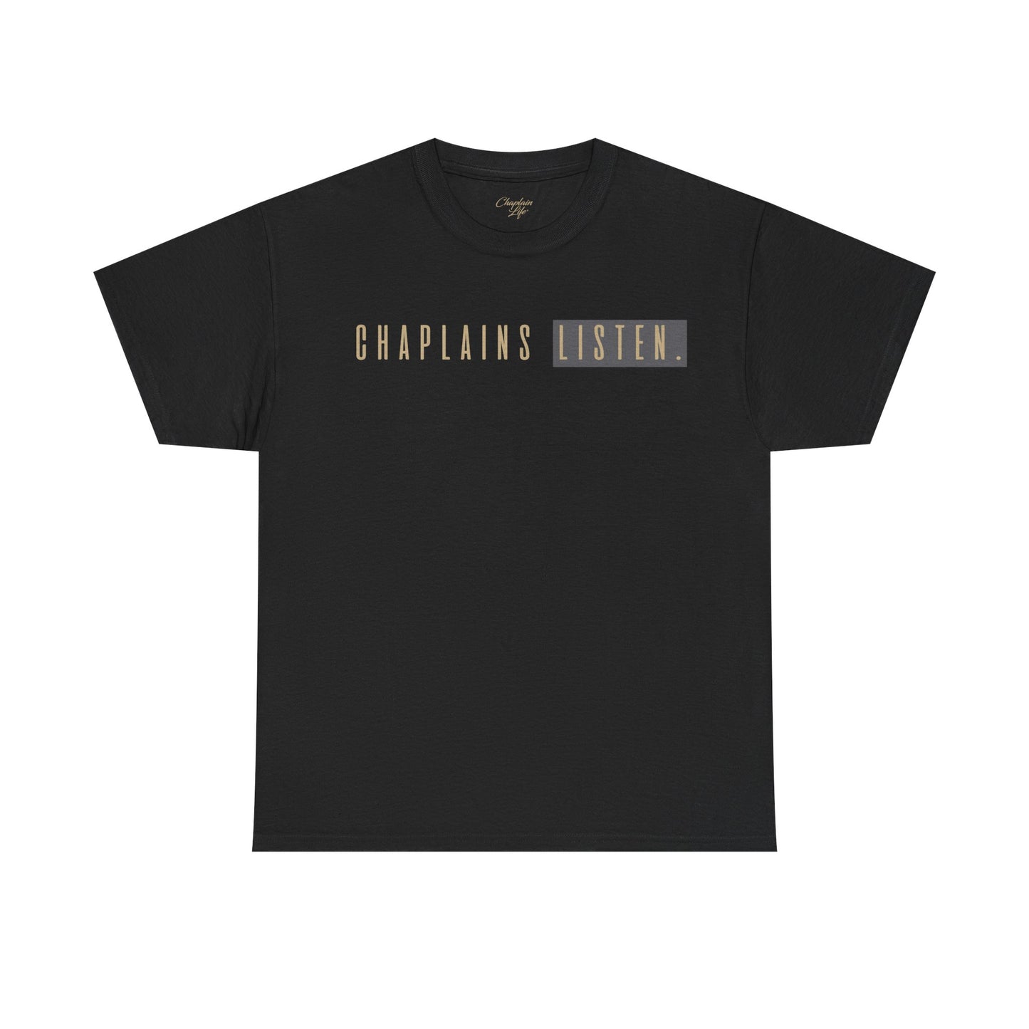 Chaplains Listen Tee - Unisex Heavy Cotton
