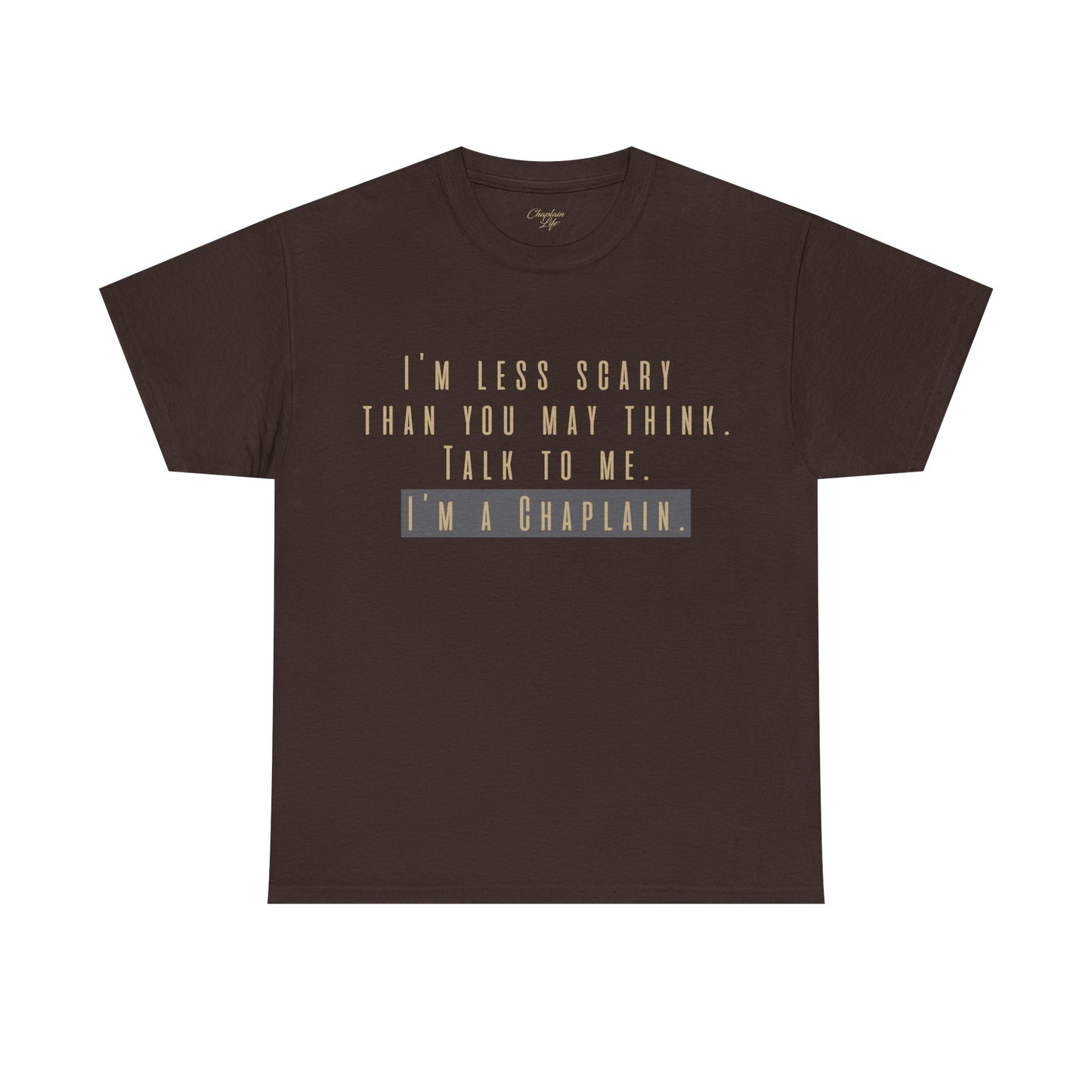 Chaplains care. We don't scare. - Light Humor Tee by Chaplain Life®