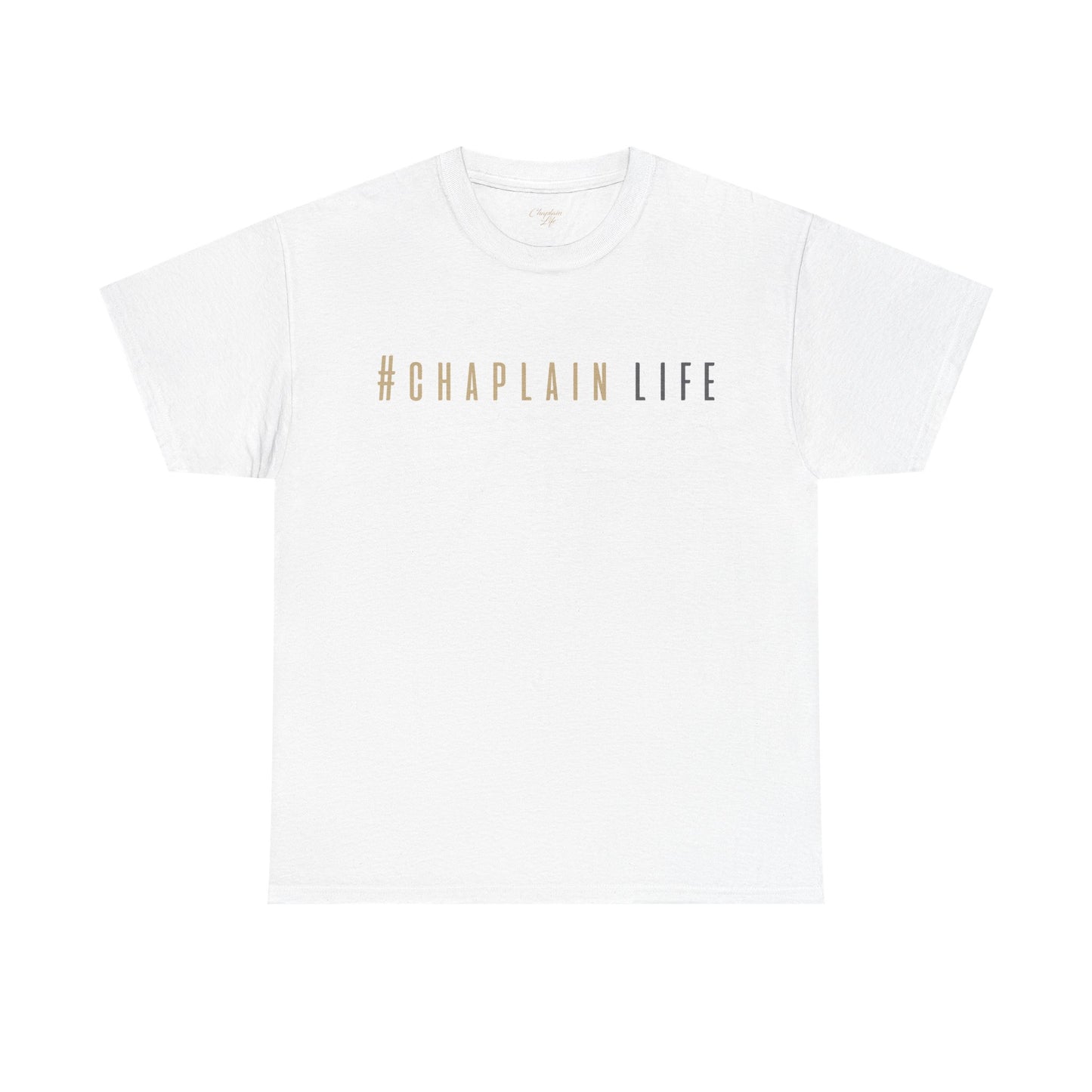 #Chaplain Life Hashtag Tee 1  by Chaplain Life®