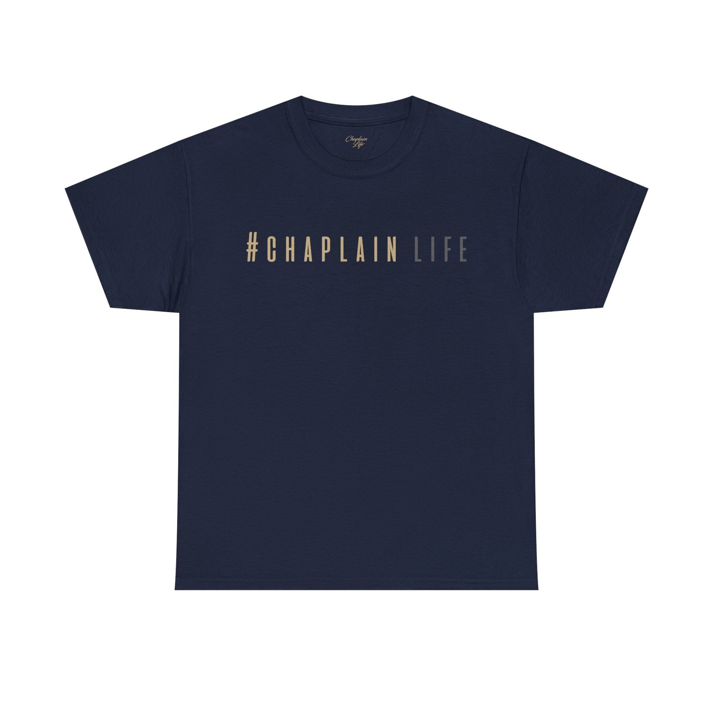 #Chaplain Life Hashtag Tee 1  by Chaplain Life®
