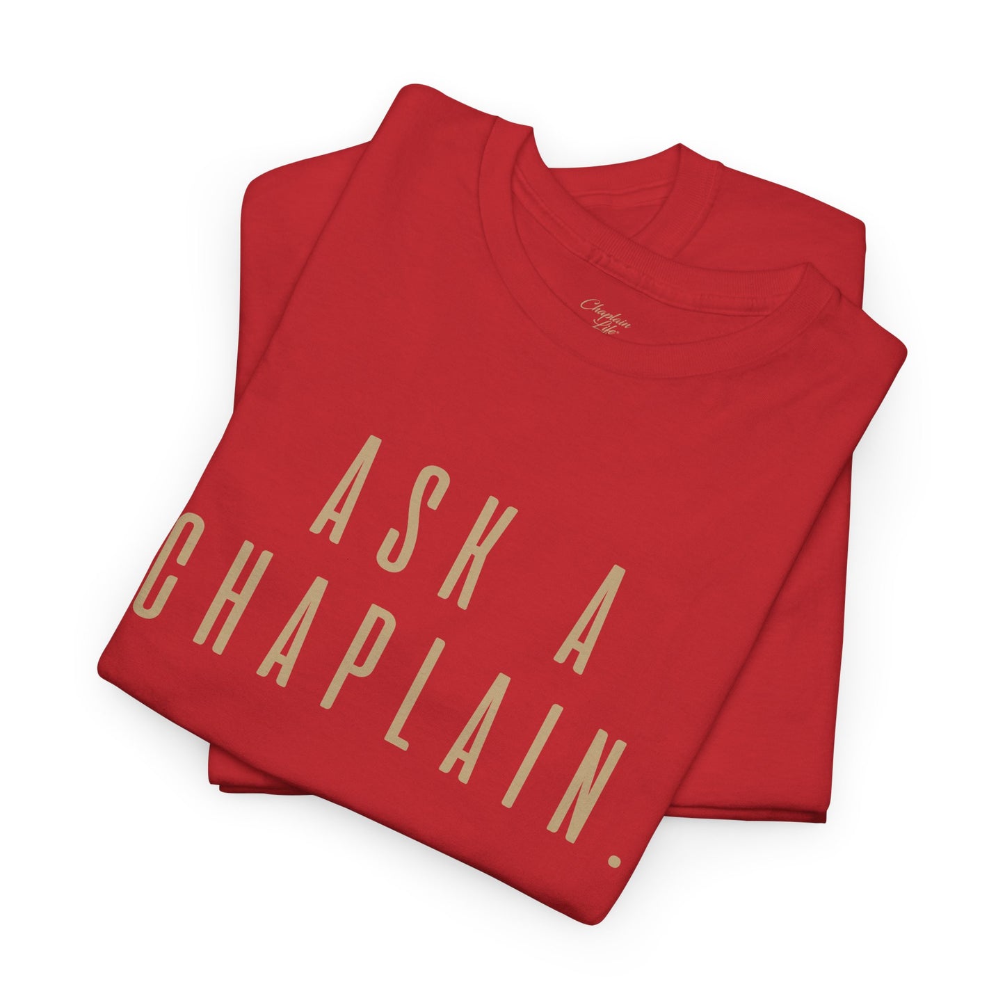 Ask a Chaplain Design - Unisex Tee
