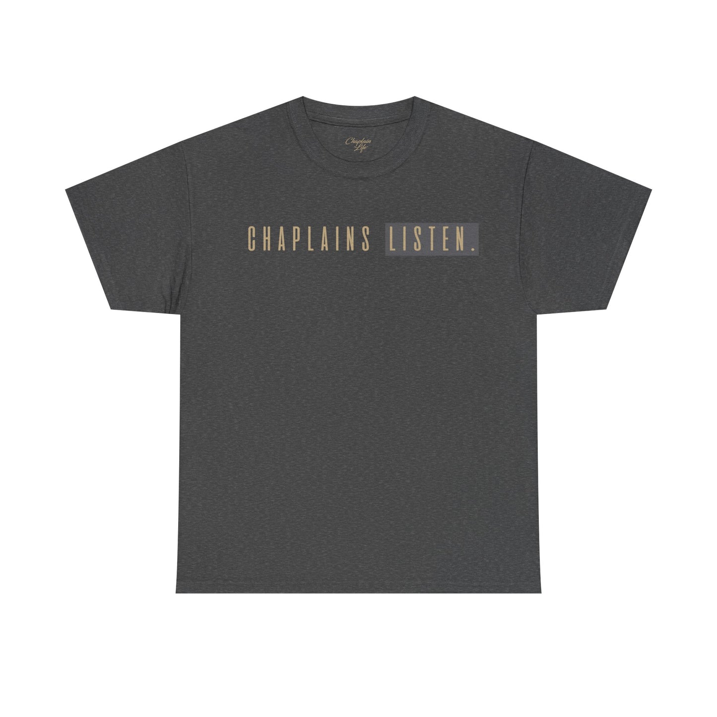 Chaplains Listen Tee - Unisex Heavy Cotton