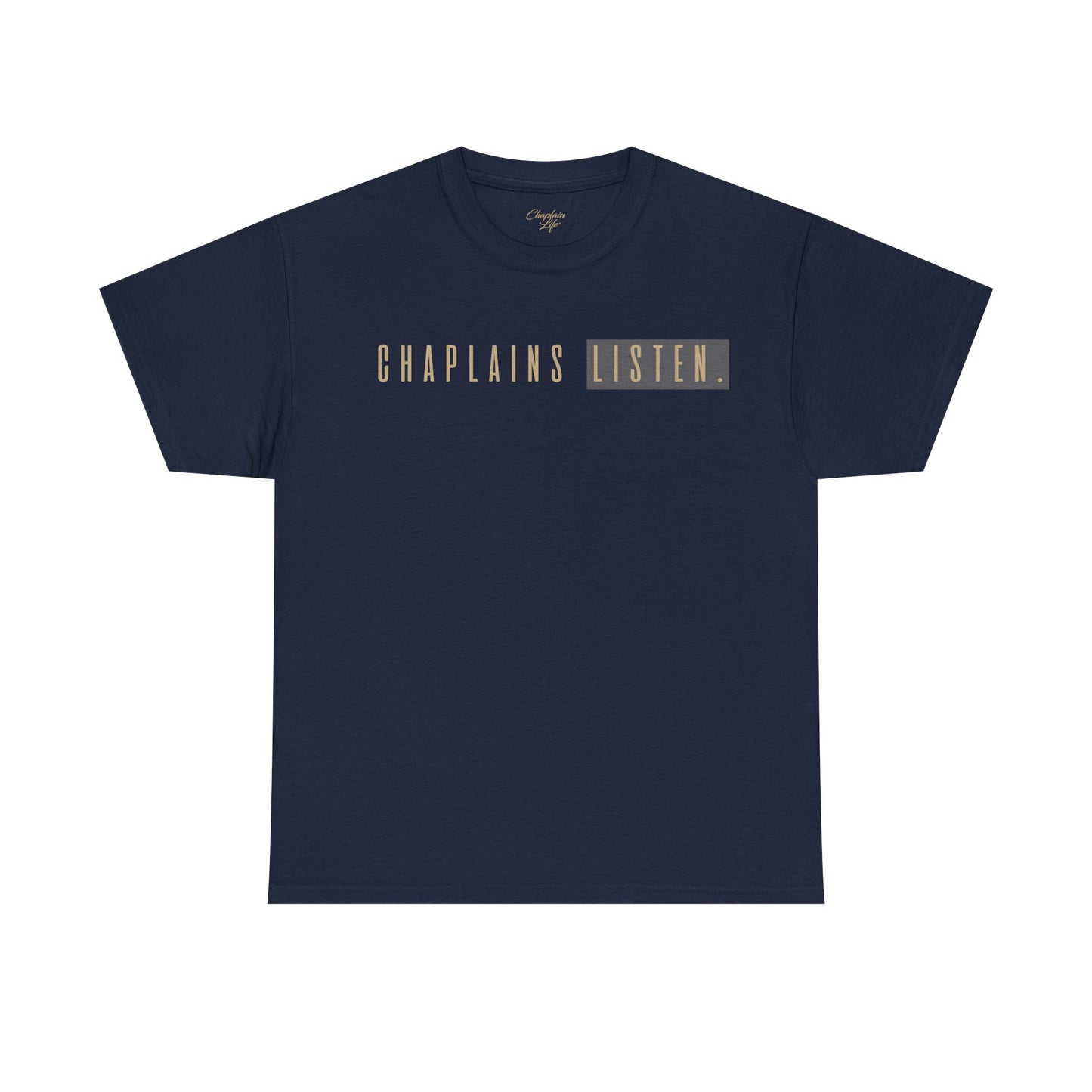 Chaplains Listen Tee - Unisex Heavy Cotton