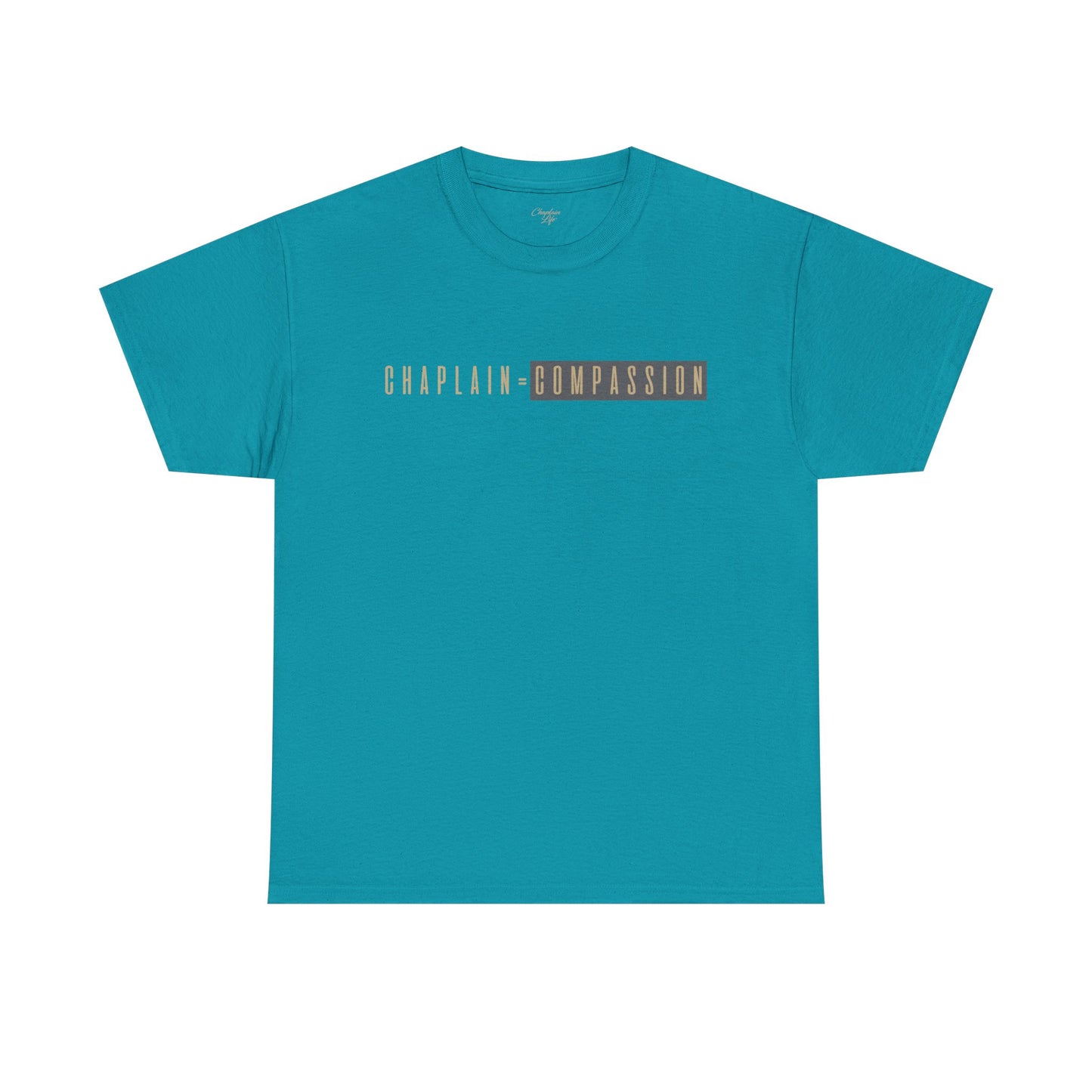 Chaplain = Compassion T-shirt - by Chaplain Life®