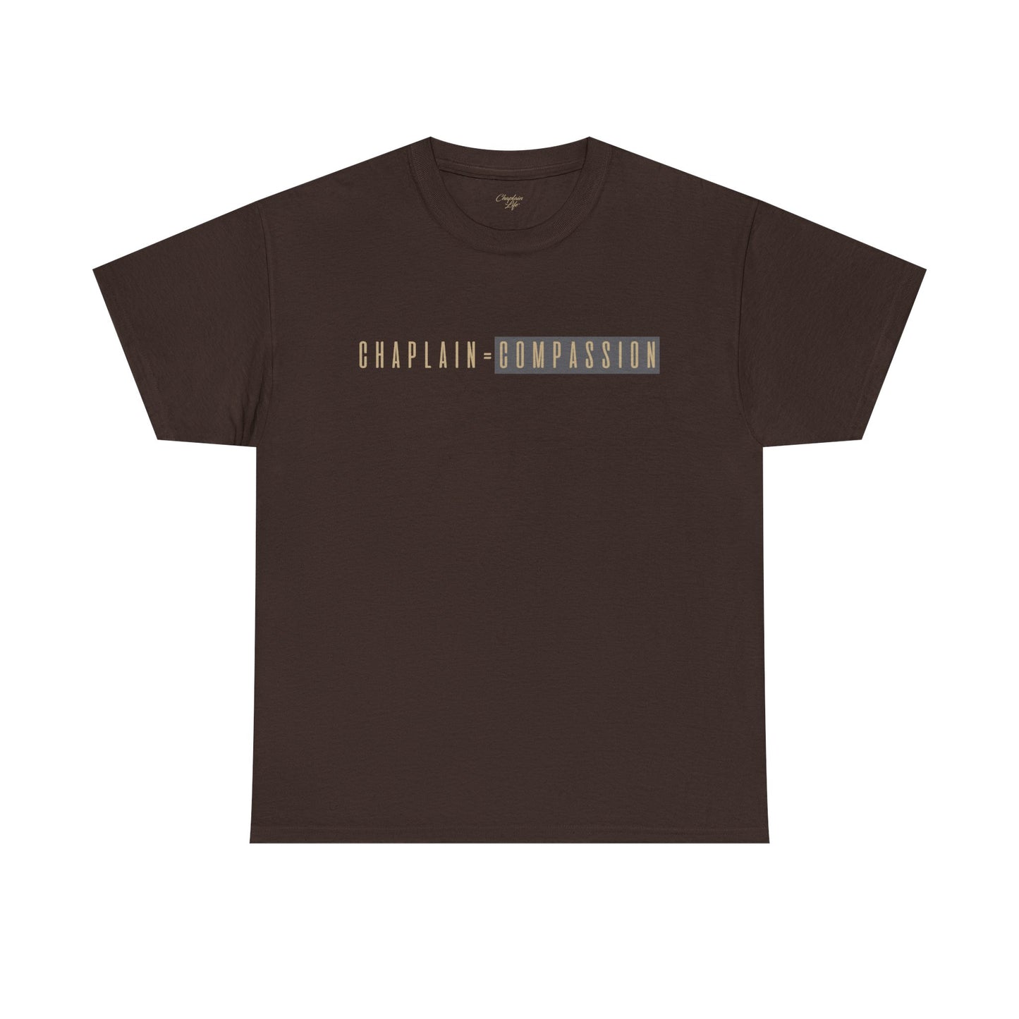 Chaplain = Compassion T-shirt - by Chaplain Life®