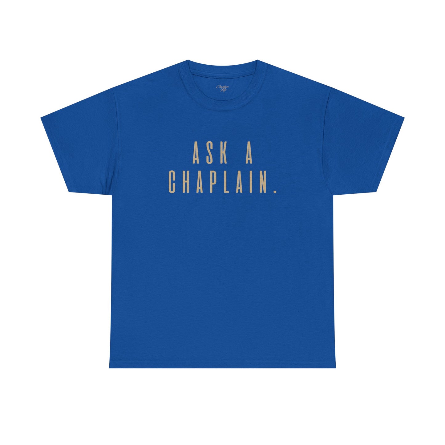 Ask a Chaplain Design - Unisex Tee