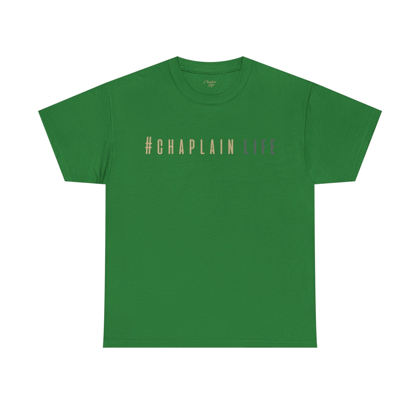 #Chaplain Life Hashtag Tee 1  by Chaplain Life®