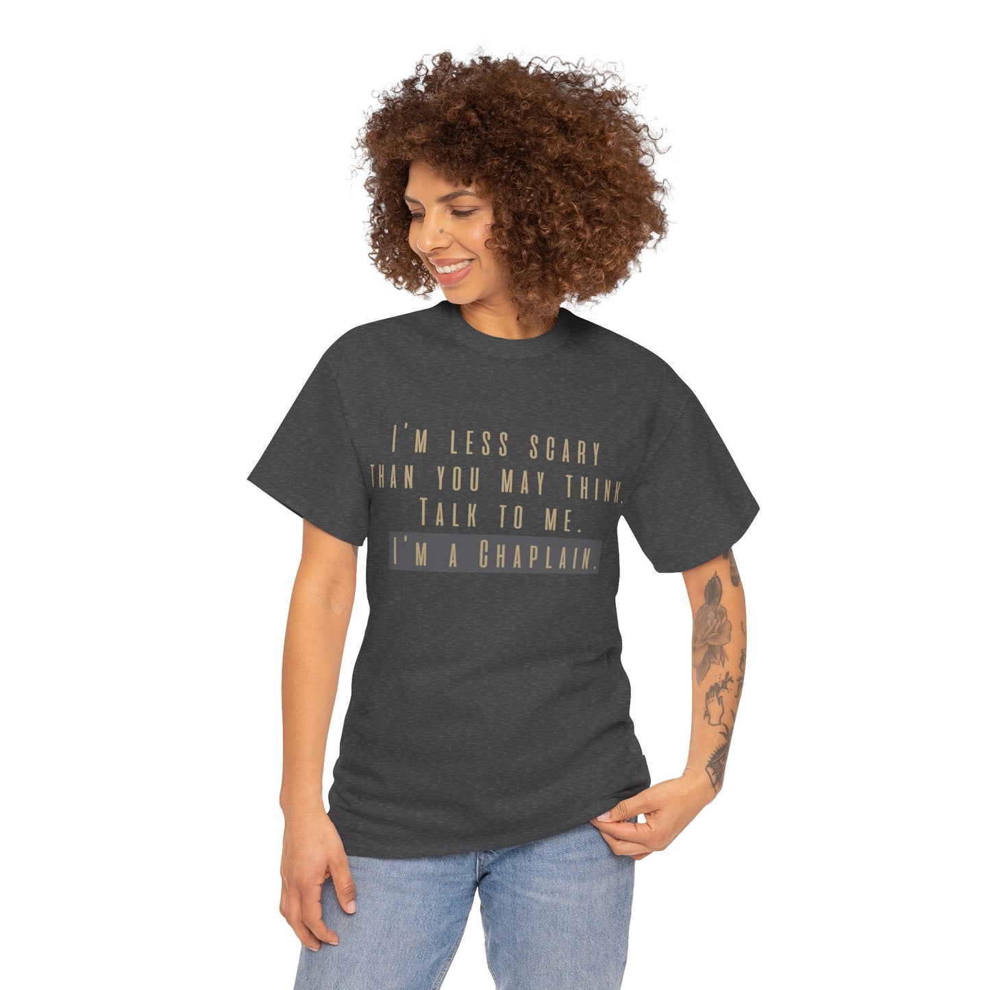Chaplains care. We don't scare. - Light Humor Tee by Chaplain Life®