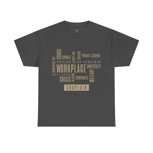 Chaplain Workplaces Tee by Chaplain Life®