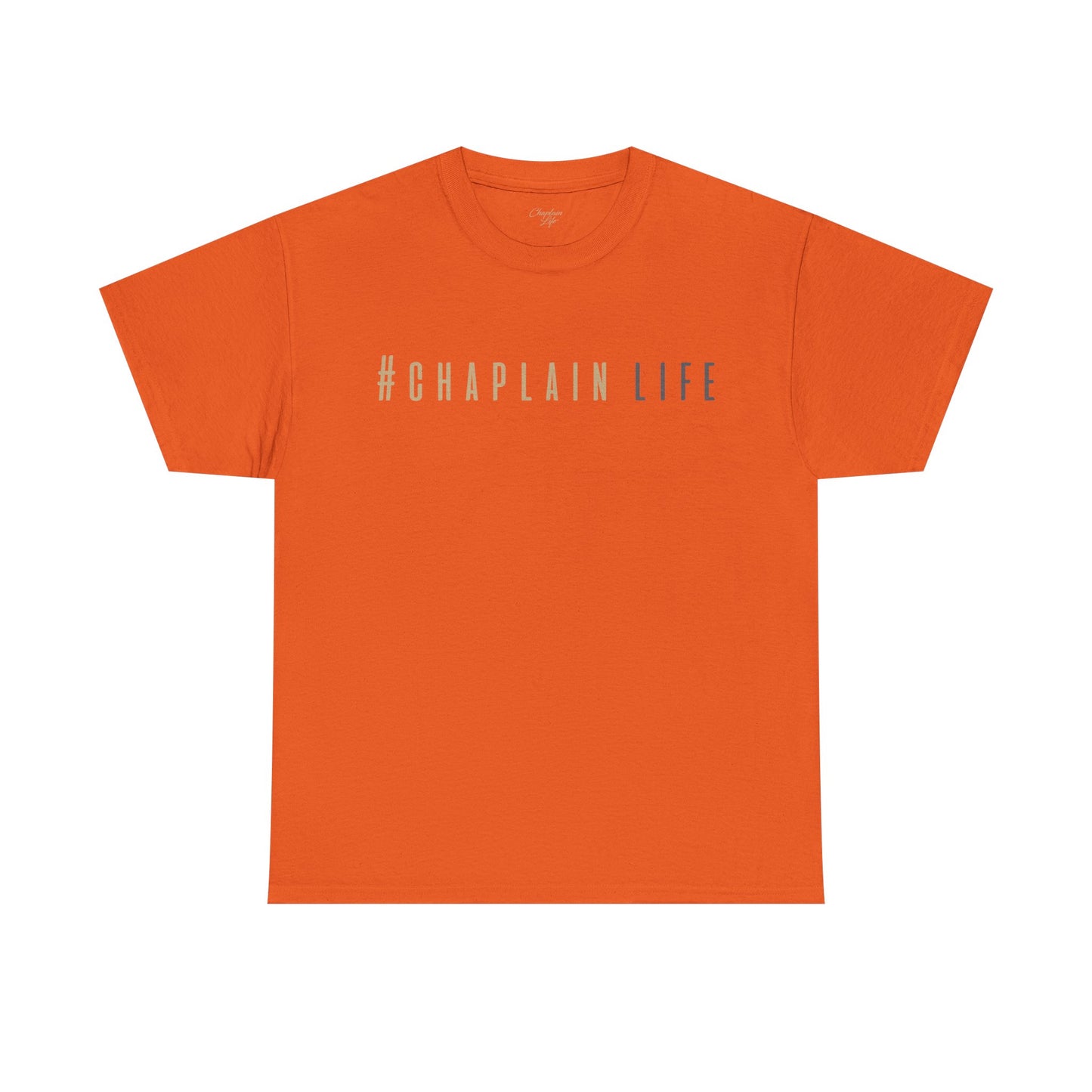 #Chaplain Life Hashtag Tee 1  by Chaplain Life®