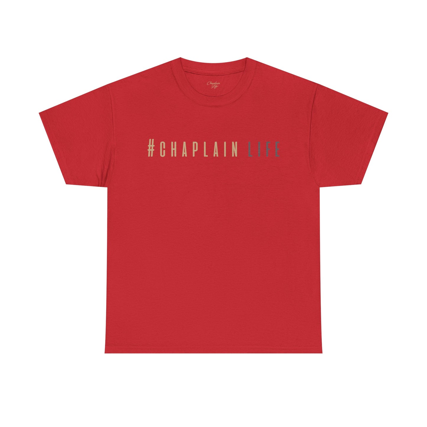 #Chaplain Life Hashtag Tee 1  by Chaplain Life®