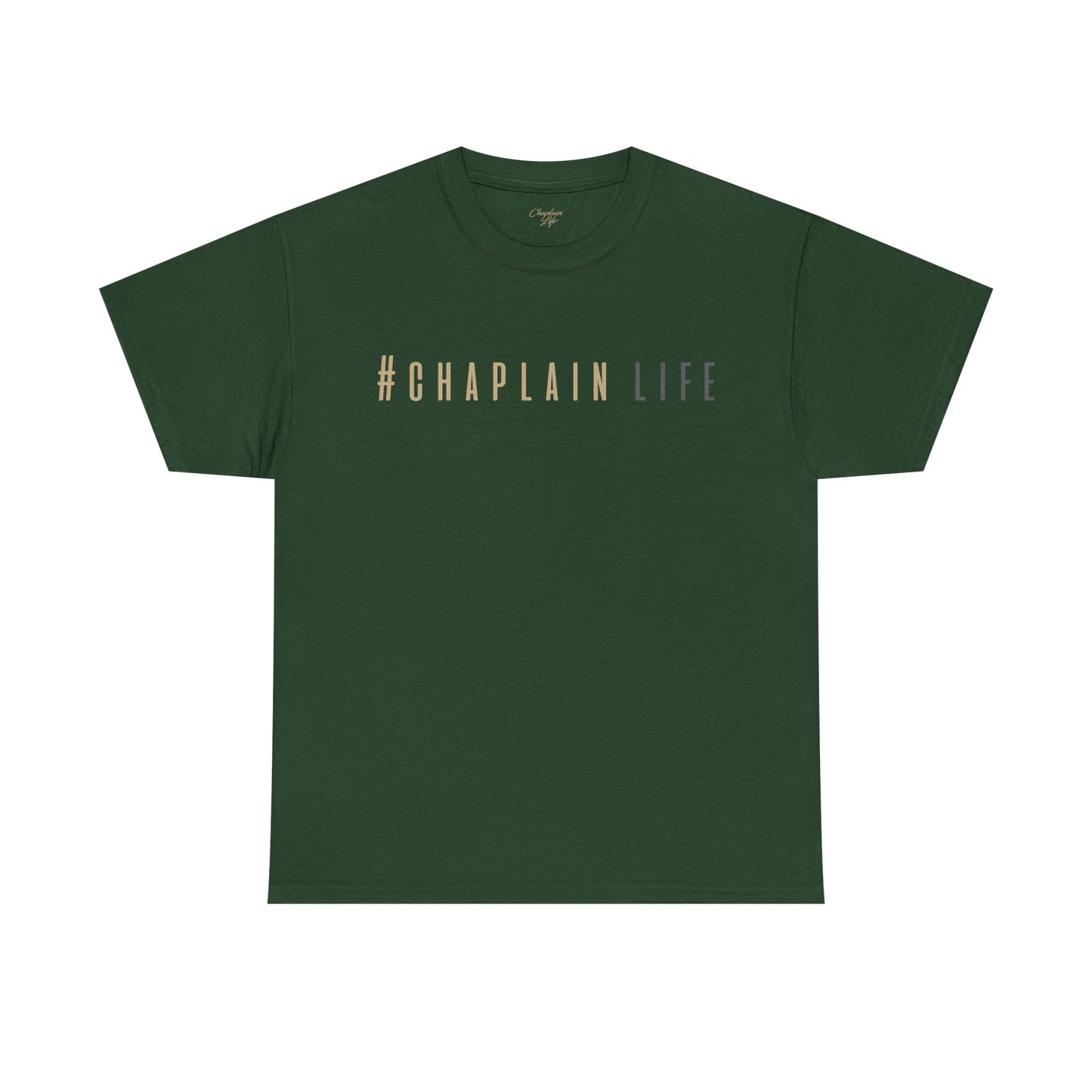 #Chaplain Life Hashtag Tee 1  by Chaplain Life®
