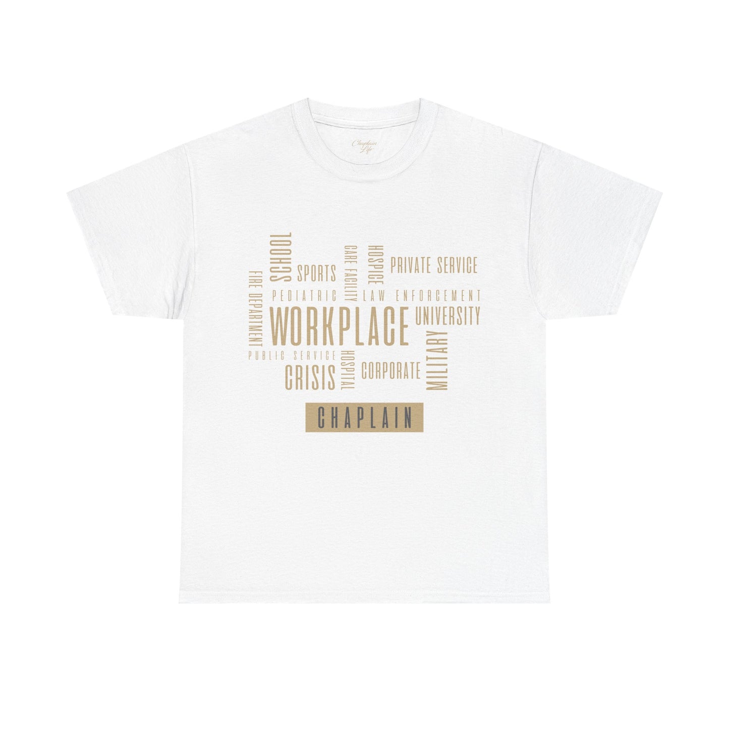 Chaplain Workplaces Tee by Chaplain Life®
