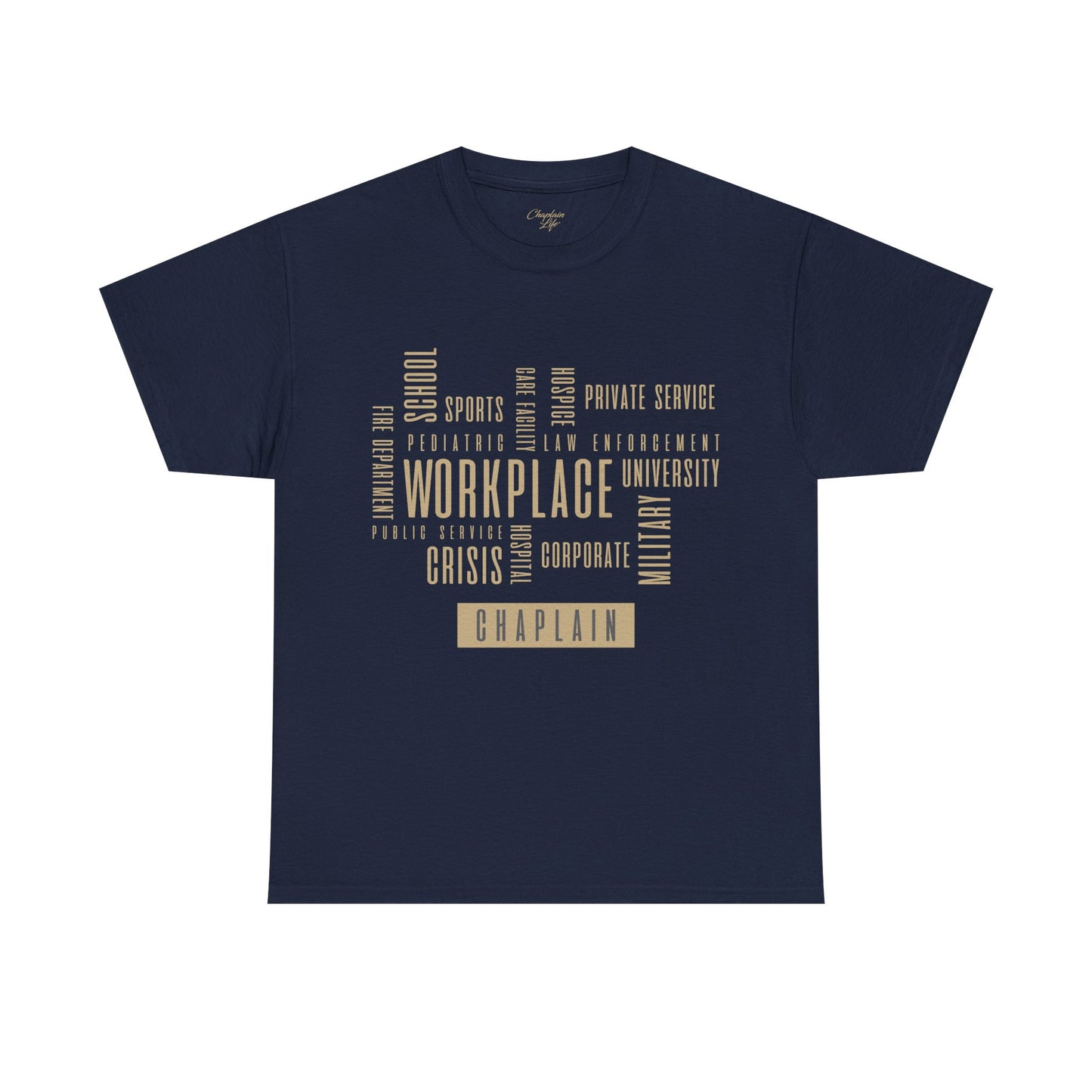 Chaplain Workplaces Tee by Chaplain Life®