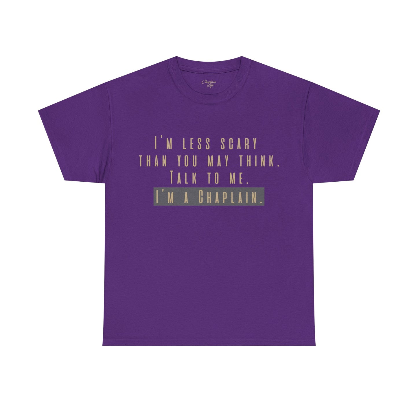 Chaplains care. We don't scare. - Light Humor Tee by Chaplain Life®