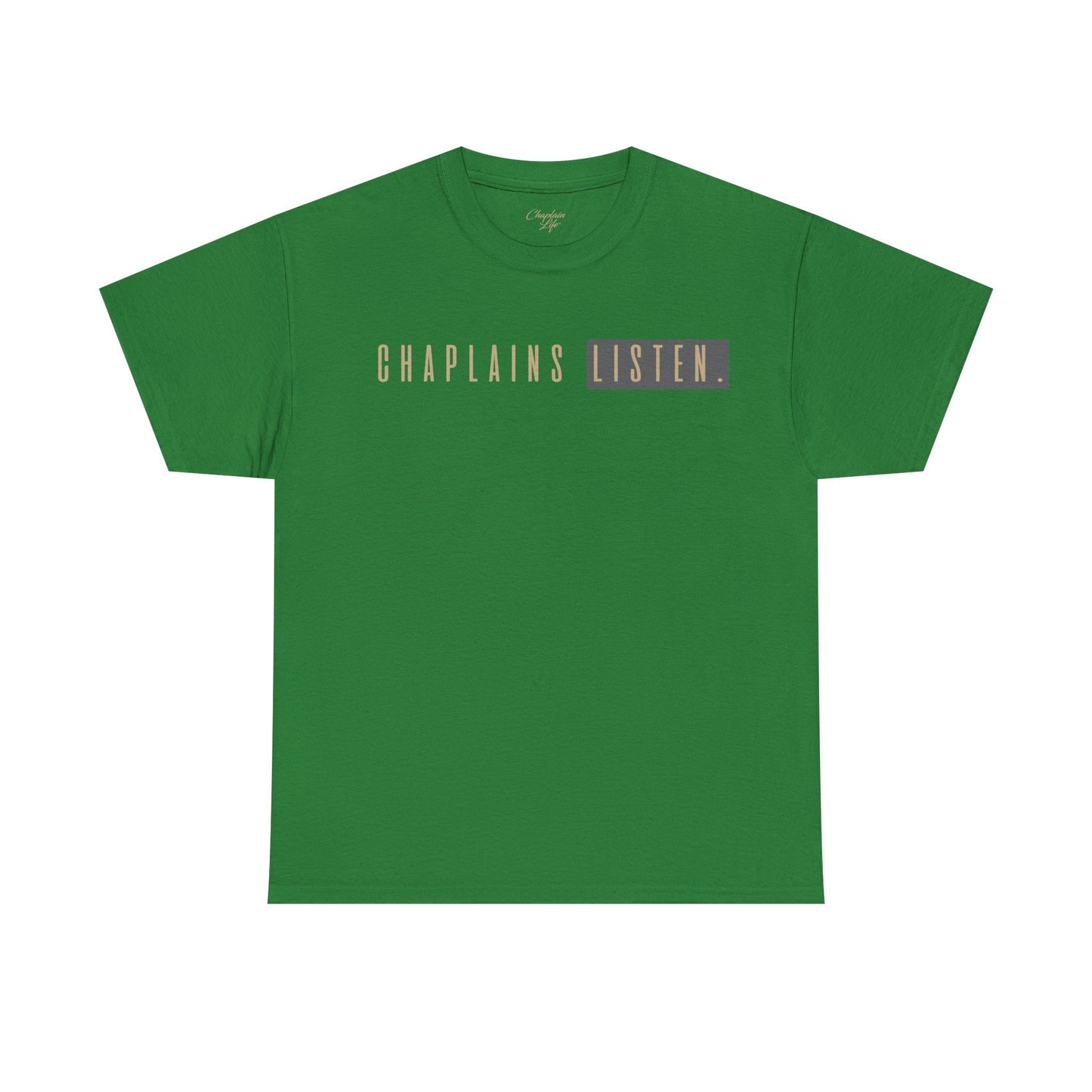 Chaplains Listen Tee - Unisex Heavy Cotton