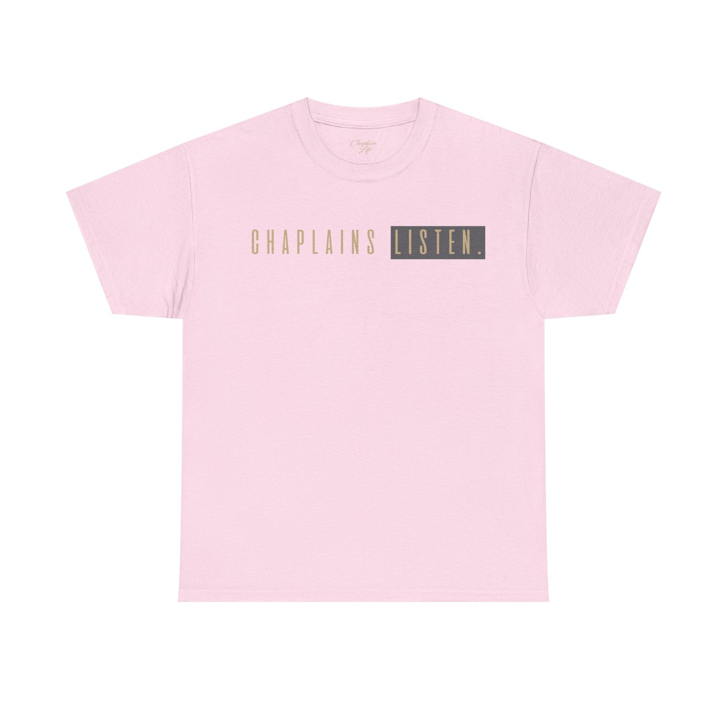 Chaplains Listen Tee - Unisex Heavy Cotton