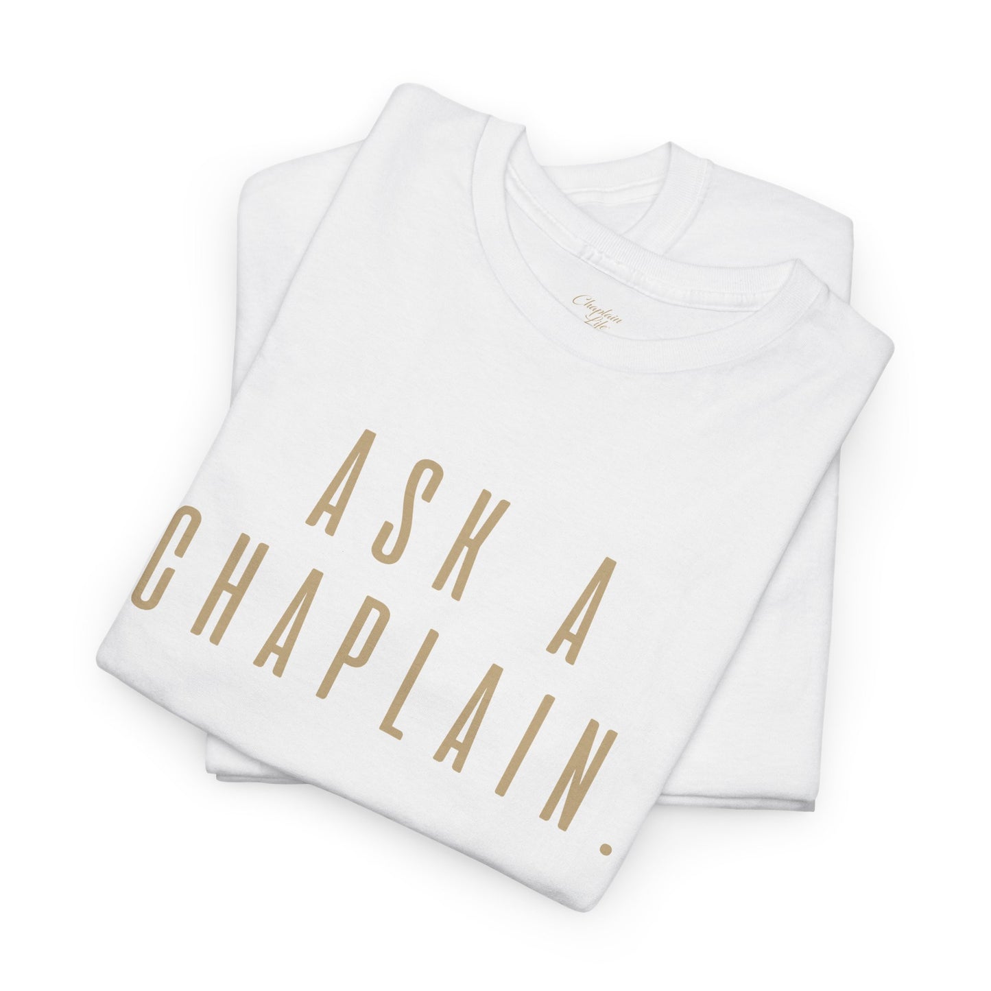 Ask a Chaplain Design - Unisex Tee